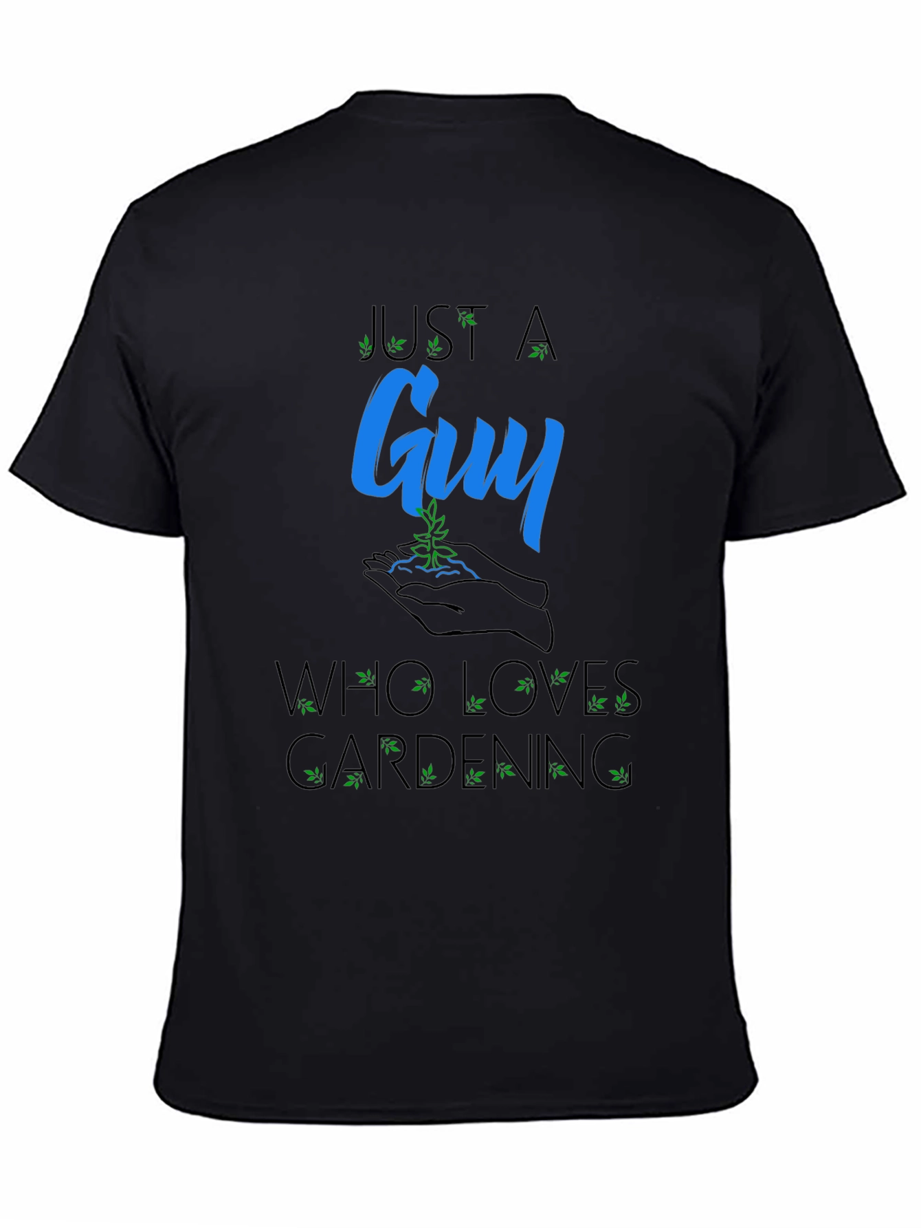 Black Just a Guy Who Loves Gardening T-Shirt view 4