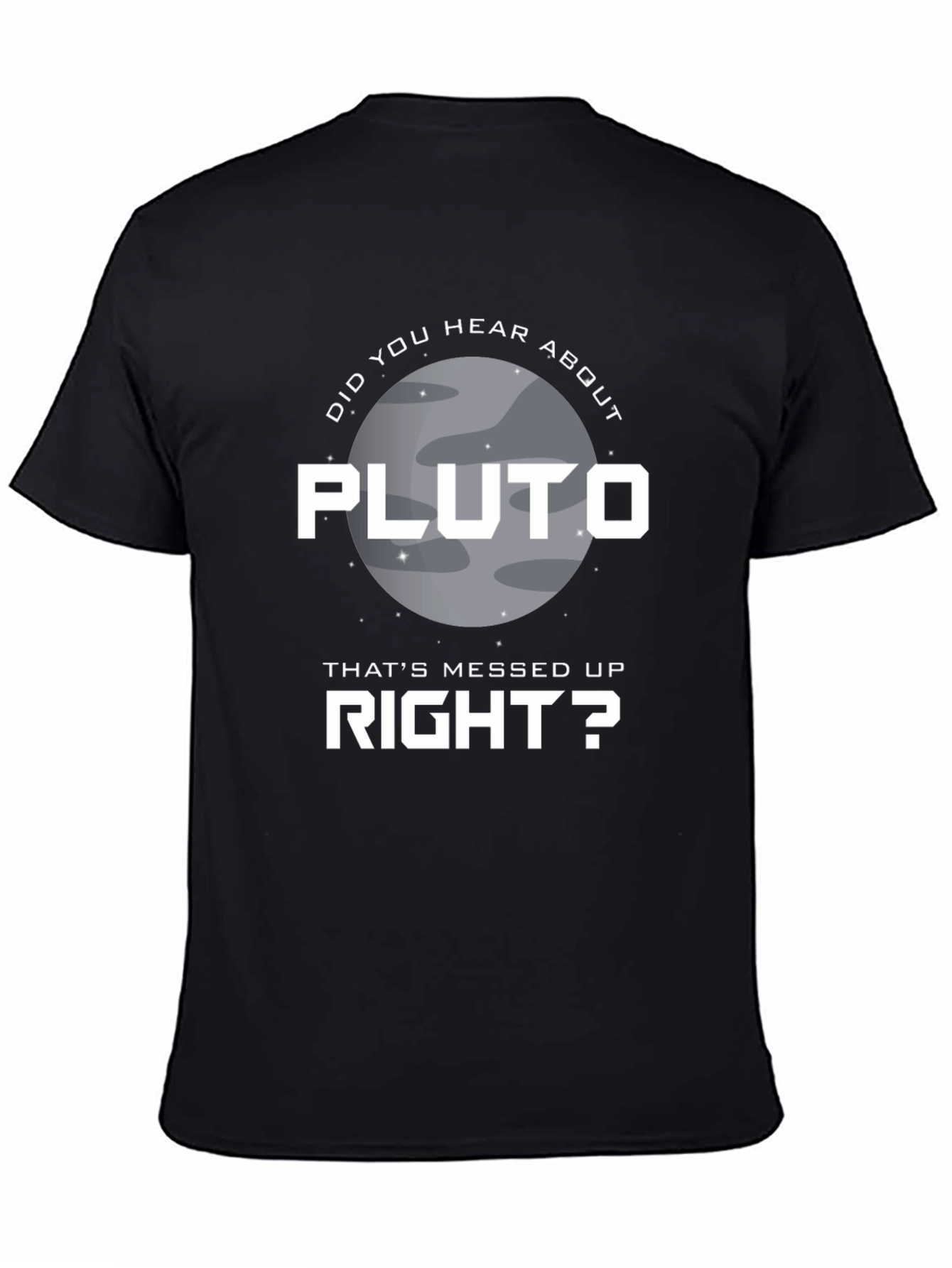 Black Pluto That's Messed Up T-Shirt view 4