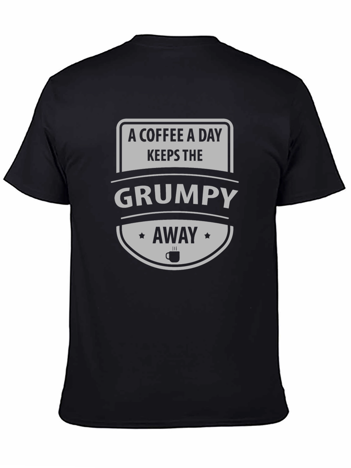 Black Coffee A Day Keeps The Grumpy Away Tee view 4