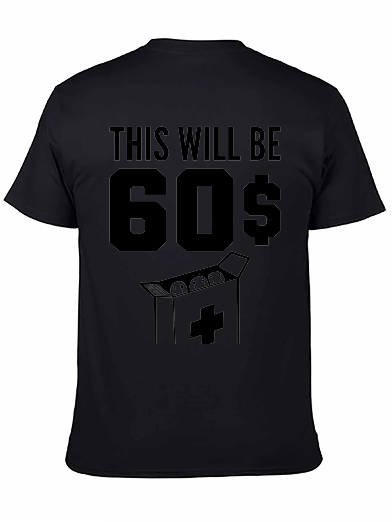 Black Funny 60$ Pills Humor T-Shirt view 4