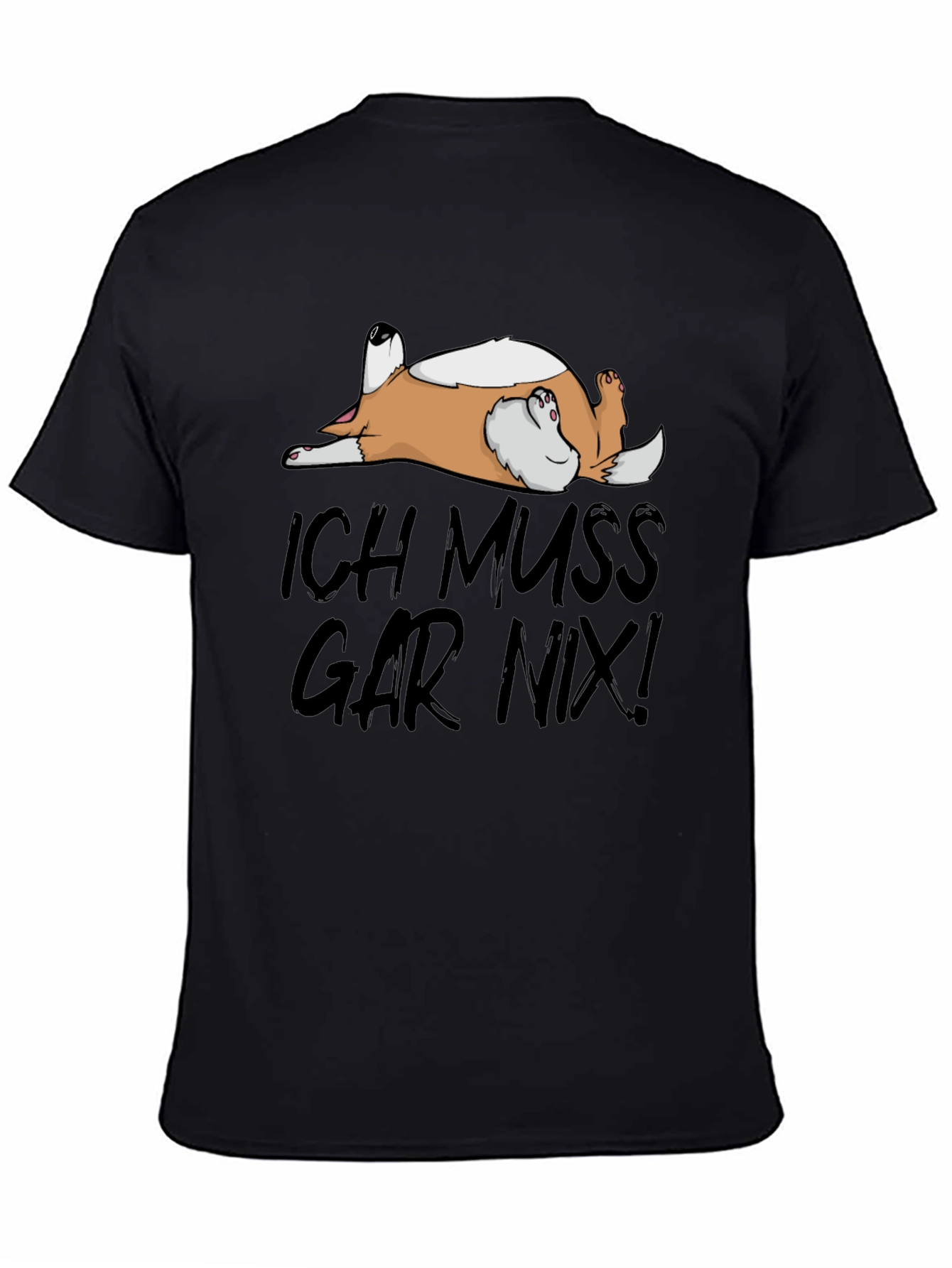 Black Ich Muss Gar Nix! Dog T-Shirt - Relaxed Comfort view 4
