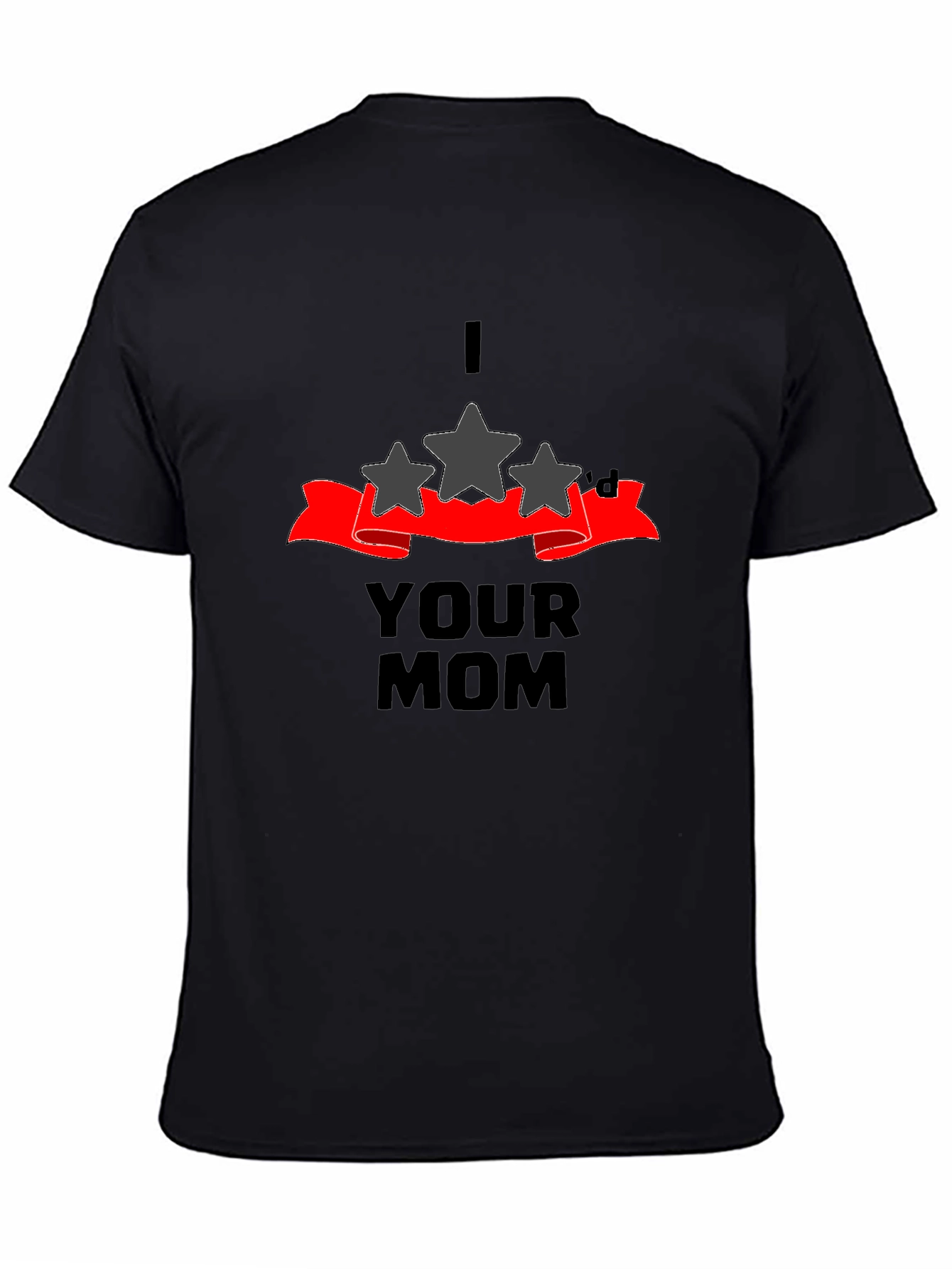 Black I Rated Your Mom T-Shirt - Adult Humor Tee view 4