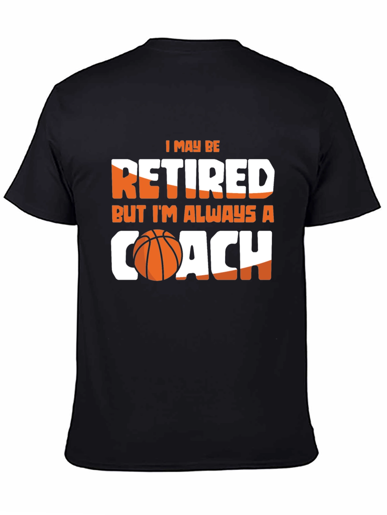Black Retired But Always A Coach T-Shirt - Basketball Lover Tee view 4