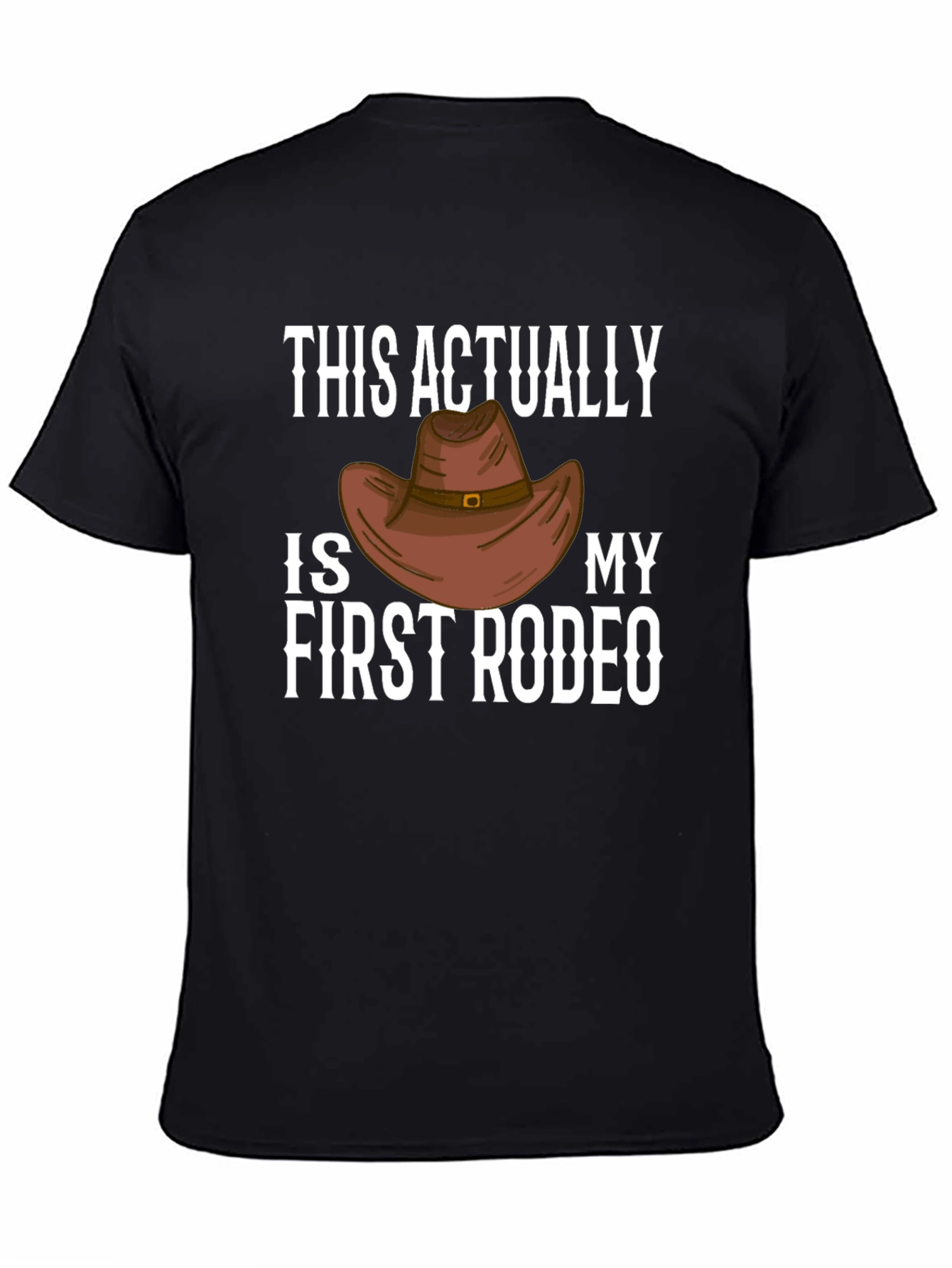 Black First Rodeo Cowboy Hat Graphic T-Shirt view 4