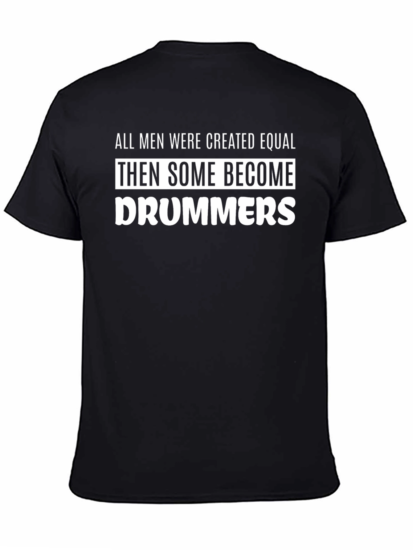Black Drummers T-Shirt - All Men are Created Equal view 4