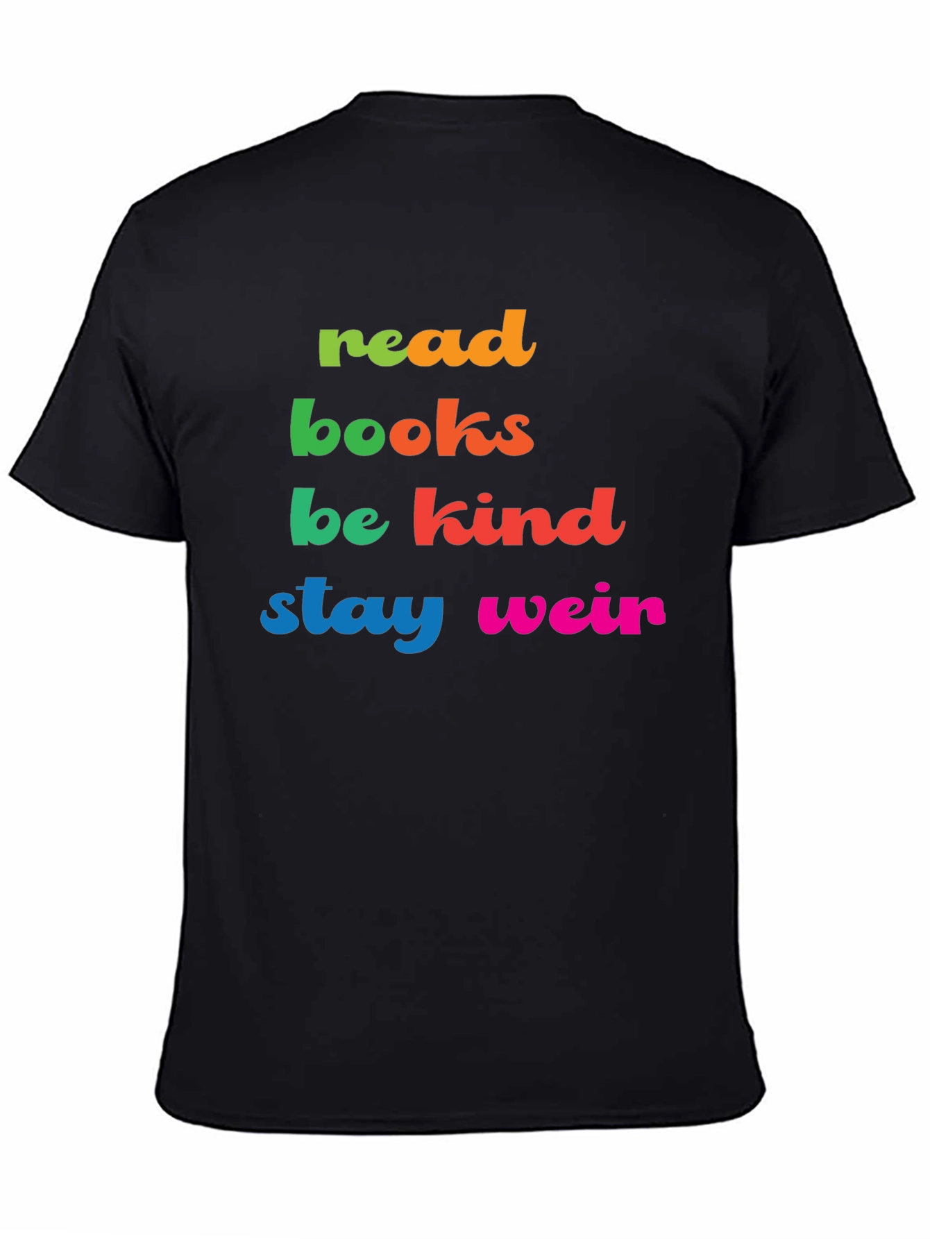 Black Read Books Be Kind Stay Weird Graphic Tee view 4