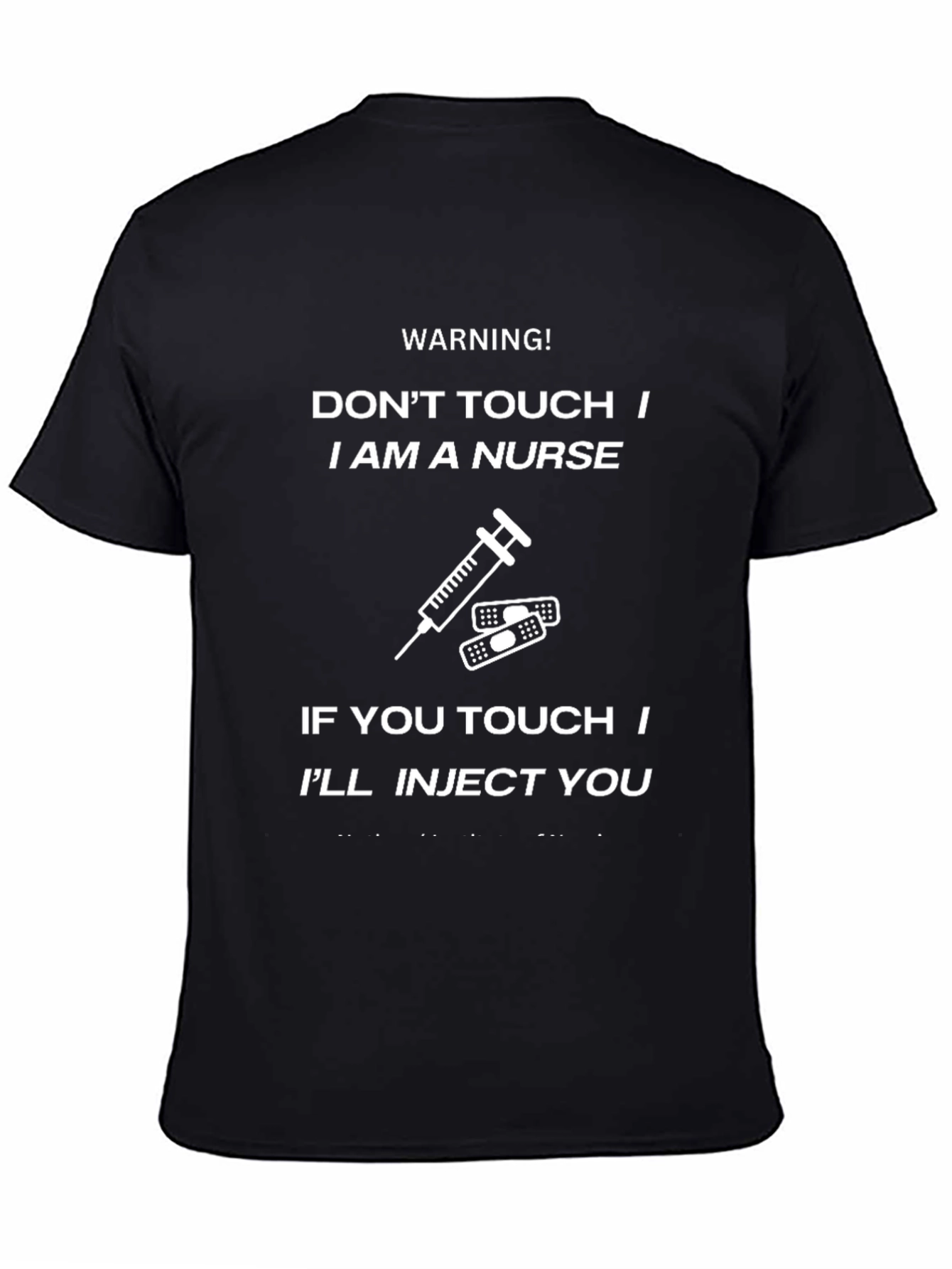 Black Warning Nurse T-Shirt - Don't Touch I'll Inject You Graphic Tee view 4