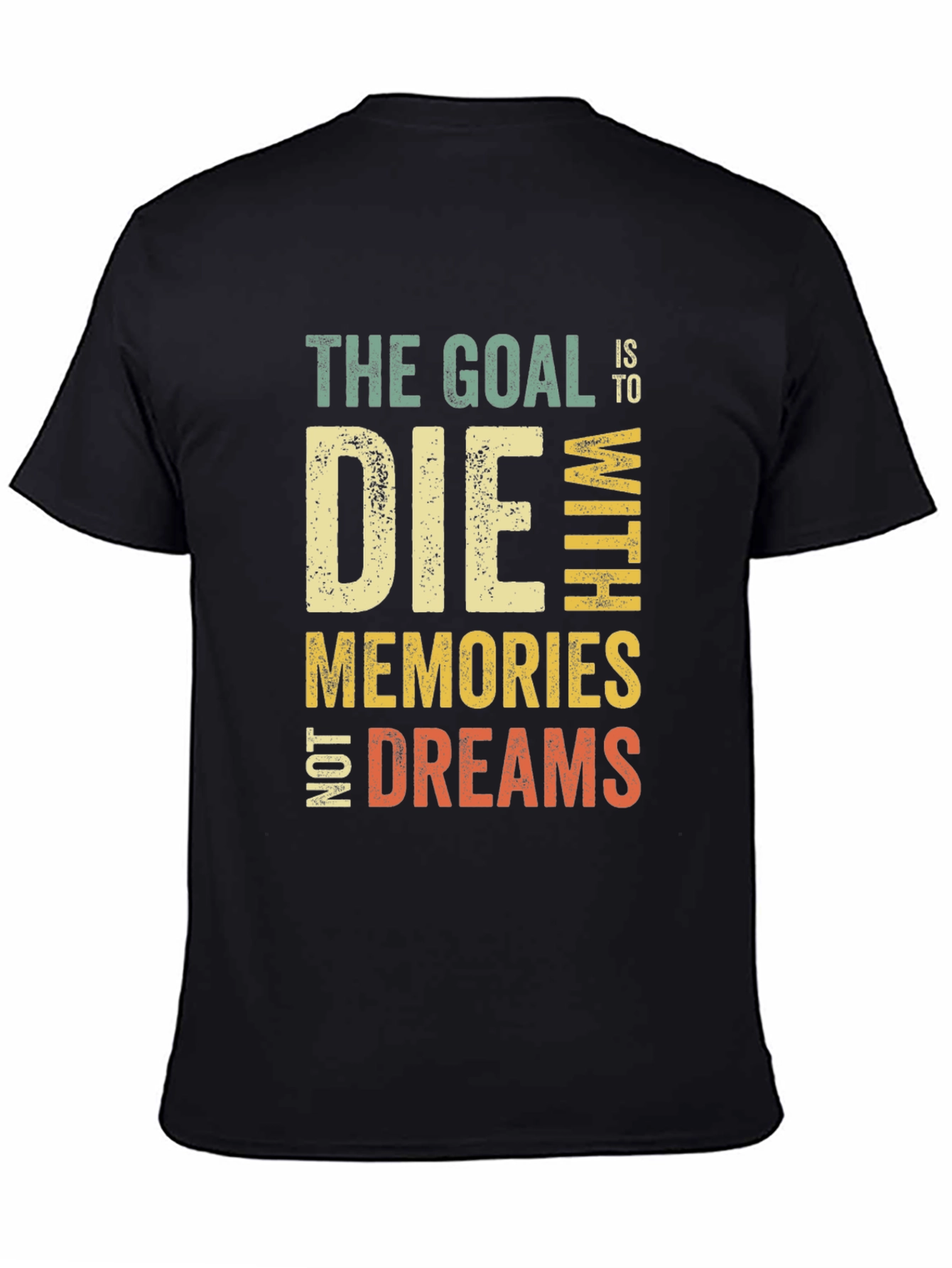 Black Goal Die With Memories Not Dreams Graphic T-Shirt view 4
