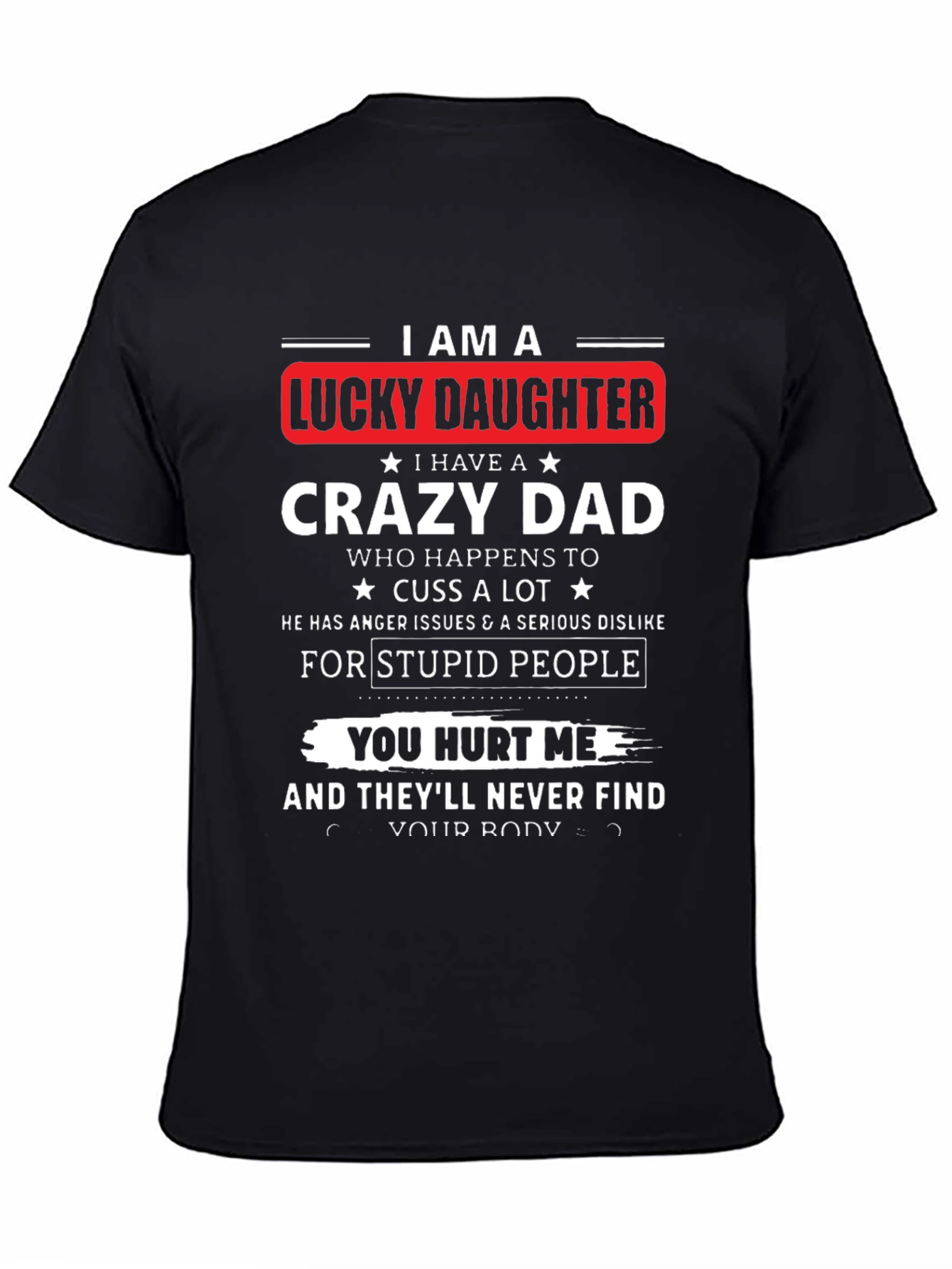 Black Lucky Daughter Crazy Dad Black T-Shirt view 4