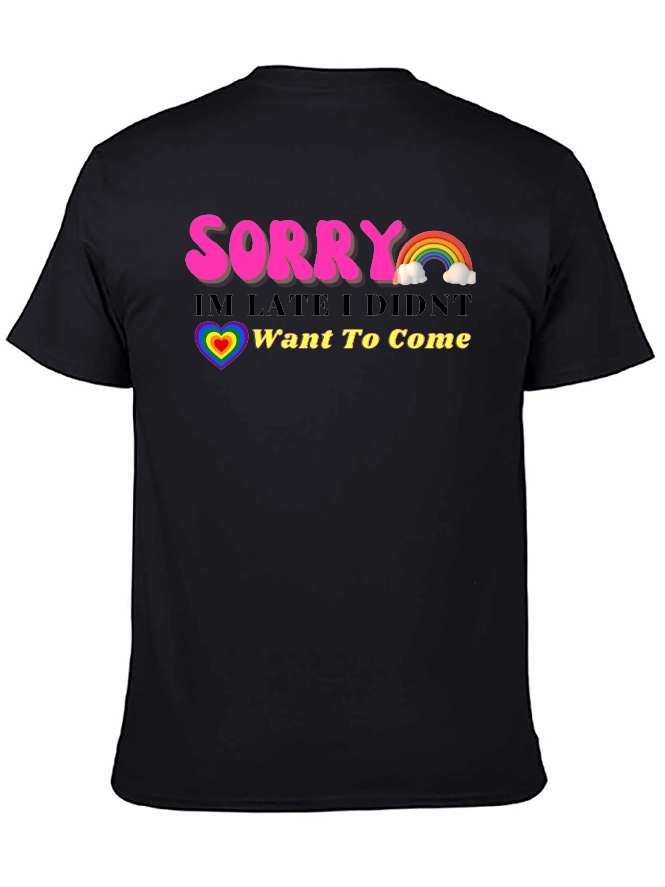 Black Funny Sorry I'm Late Rainbow Graphic T-Shirt view 4