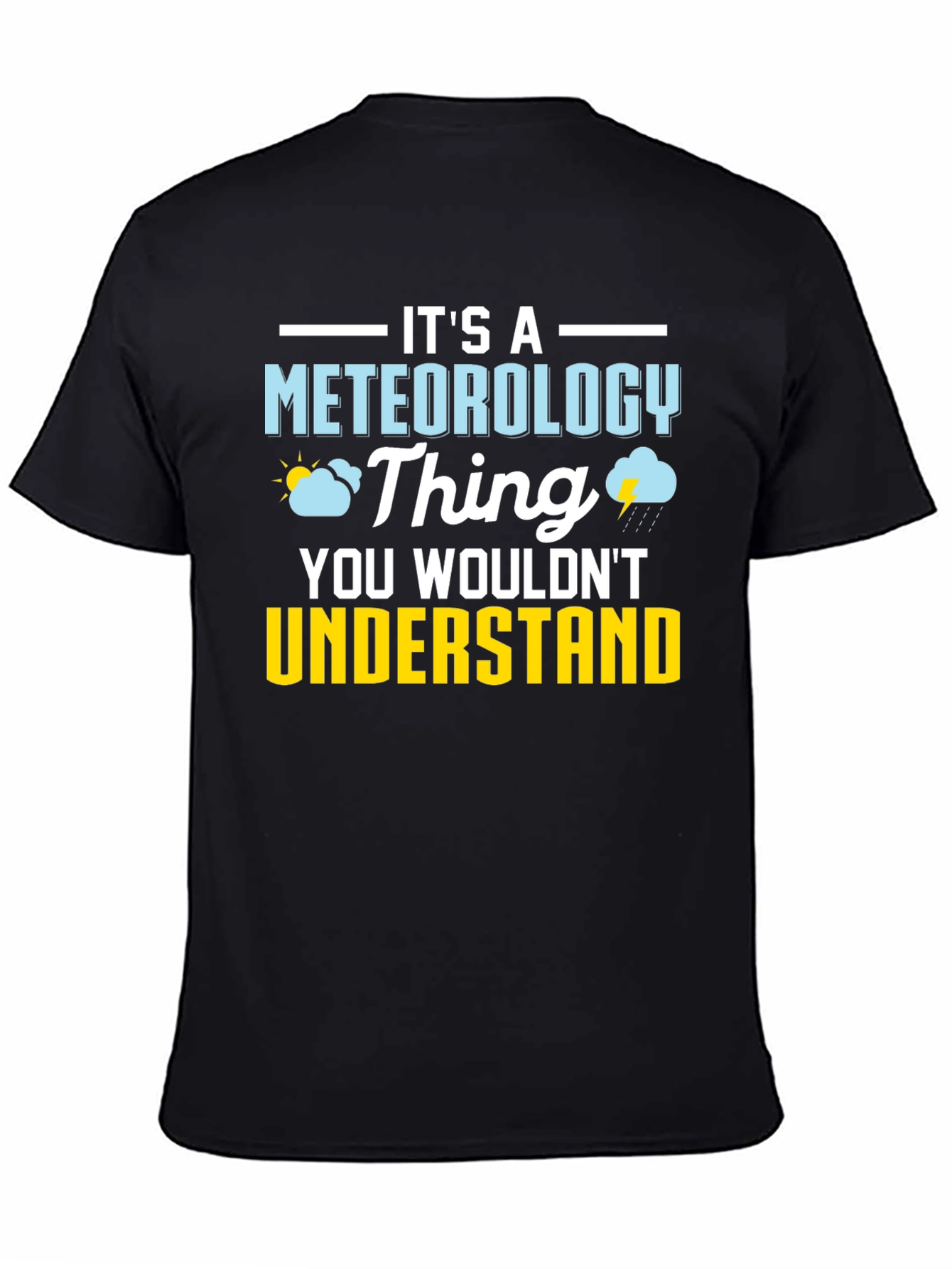 Black Meteorology Thing T-Shirt - Funny Weather Tee view 4