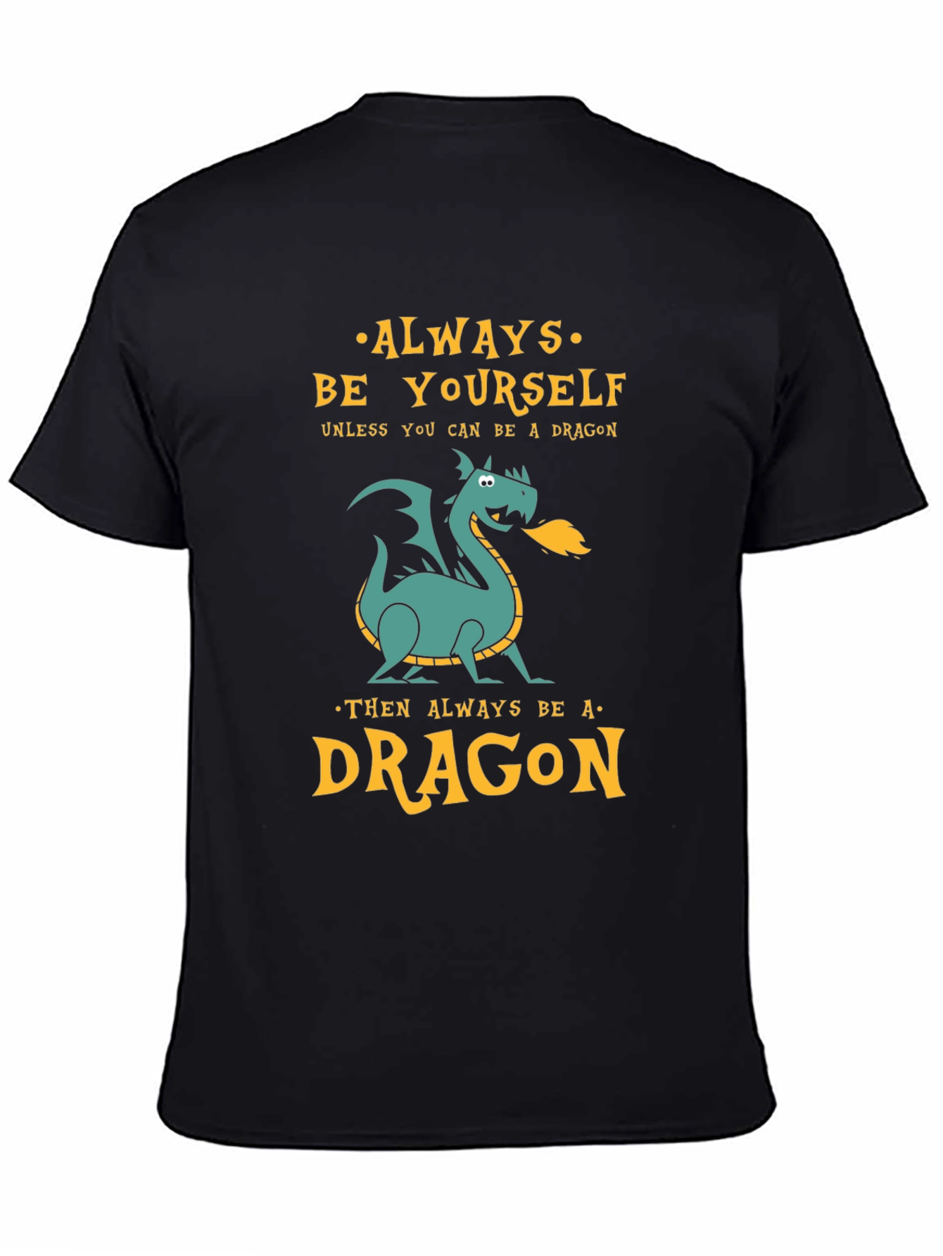 Black Always Be a Dragon Graphic Tee - Unique Design view 4