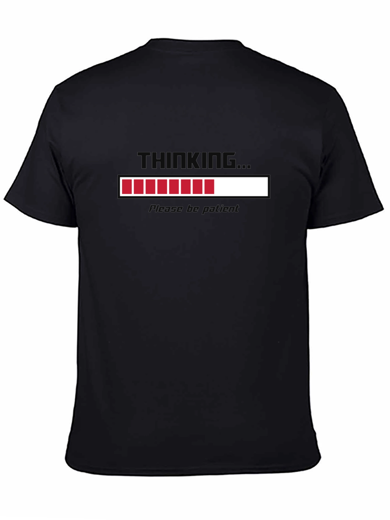 Black Thinking Loading Bar T-Shirt - Please Be Patient view 4