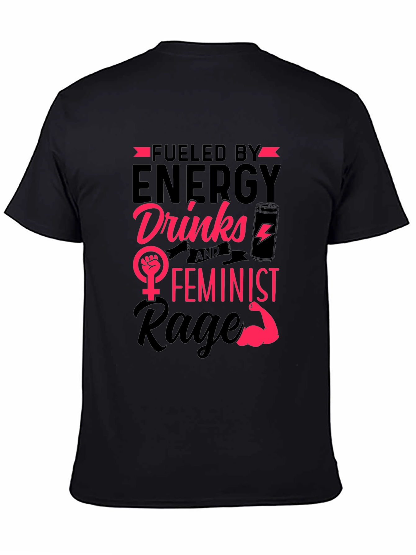 Black Fueled by Energy Drinks Feminist Rage T-Shirt view 4
