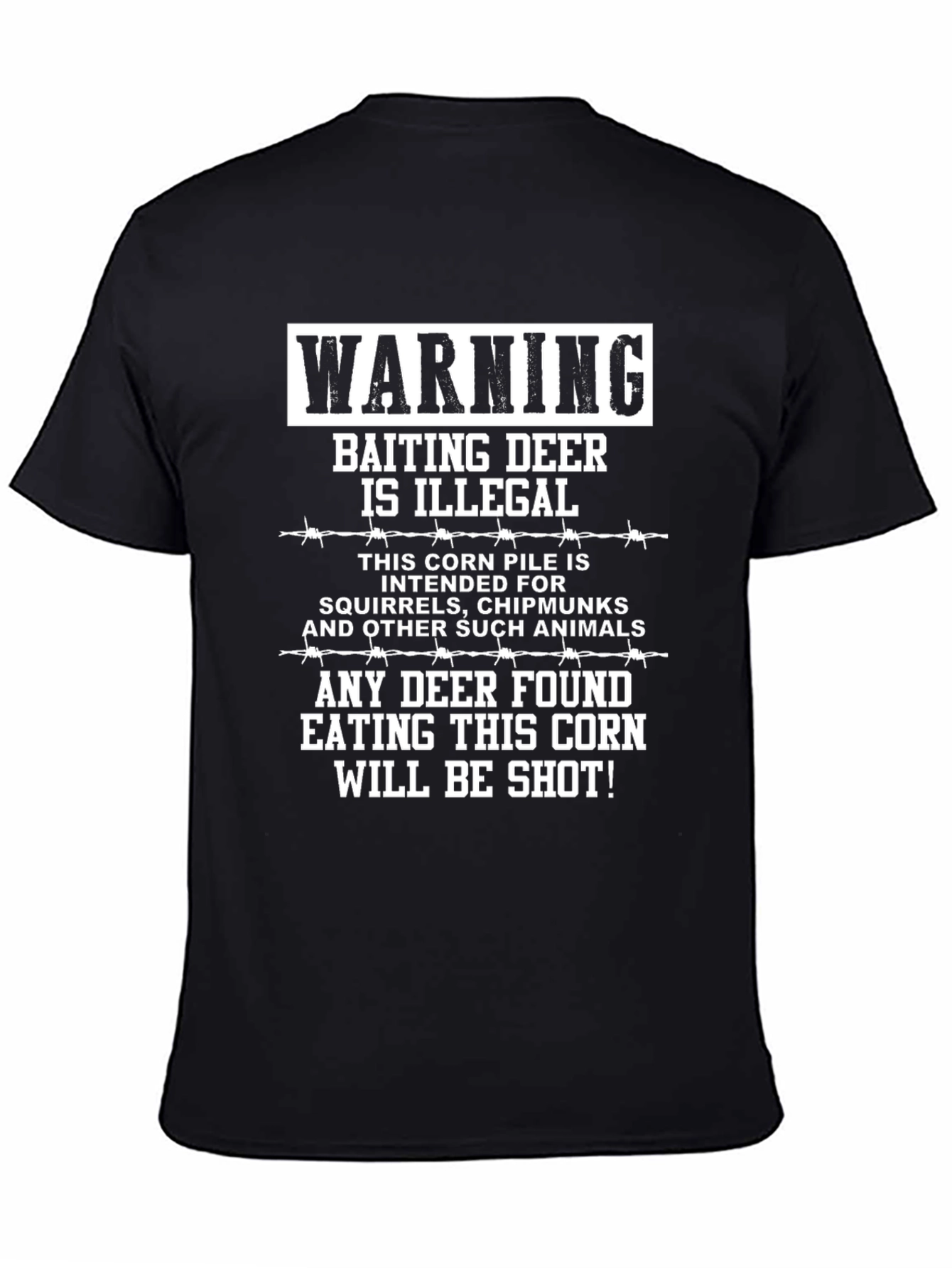 Black Warning Baiting Deer Illegal Humor T-Shirt view 4