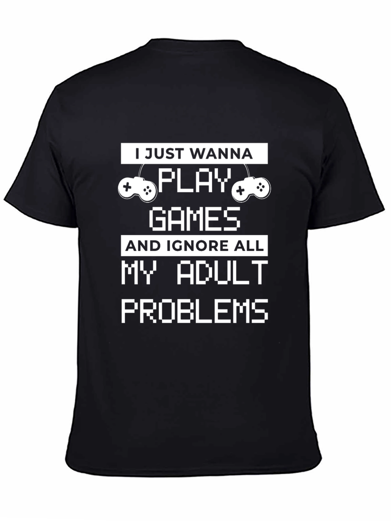 Black Gamer T-Shirt: Ignore Adult Problems & Play Games view 4