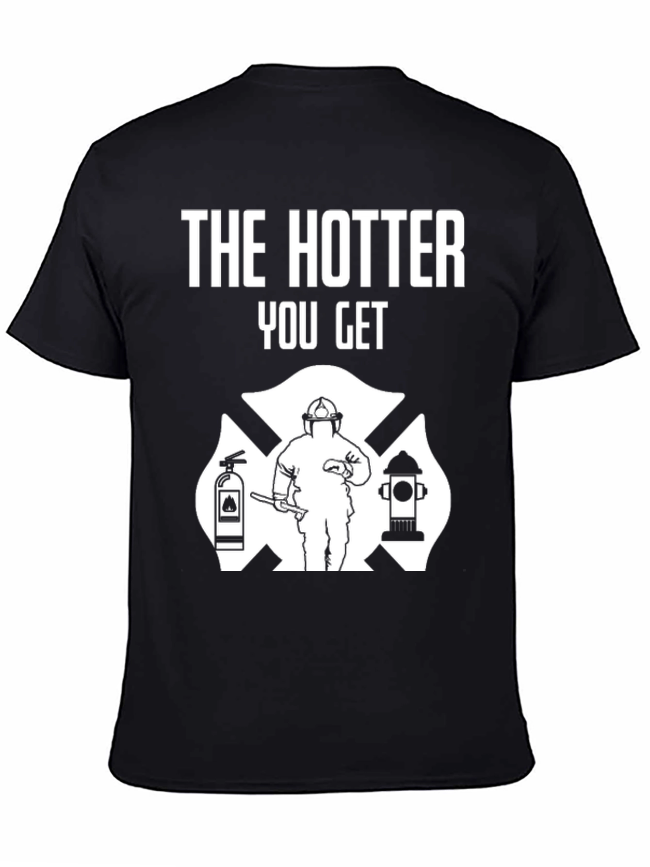 Black Firefighter Humor T-Shirt - The Hotter You Get view 4