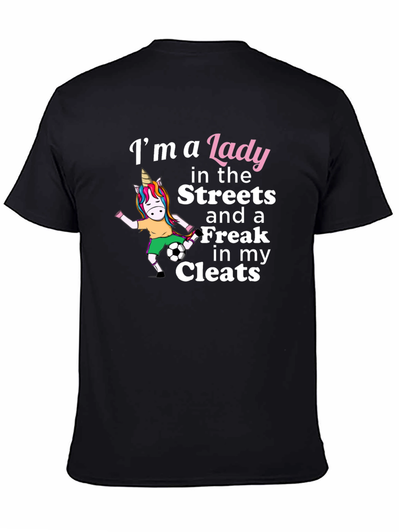 Black Lady Streets Freak Cleats Soccer Unicorn T-Shirt view 4