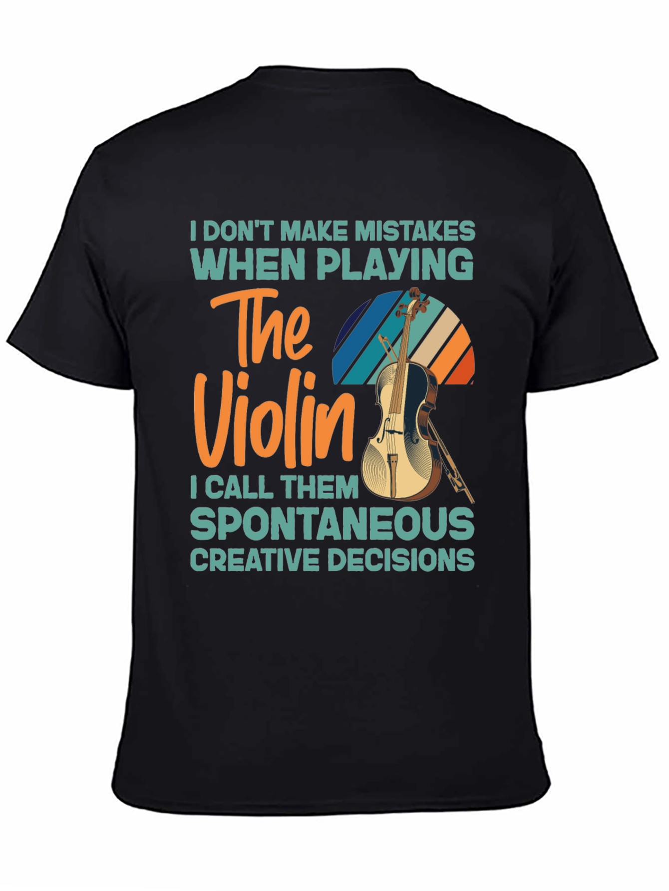 Black Violin Player T-Shirt - No Mistakes Just Creative Decisions view 4
