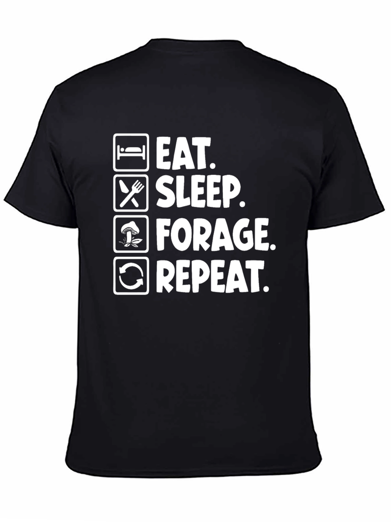 Black Eat Sleep Forage Repeat Funny T-Shirt view 4