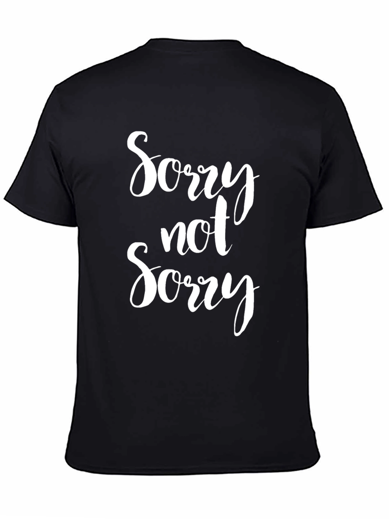 Black Sorry Not Sorry Graphic Black T-Shirt view 4