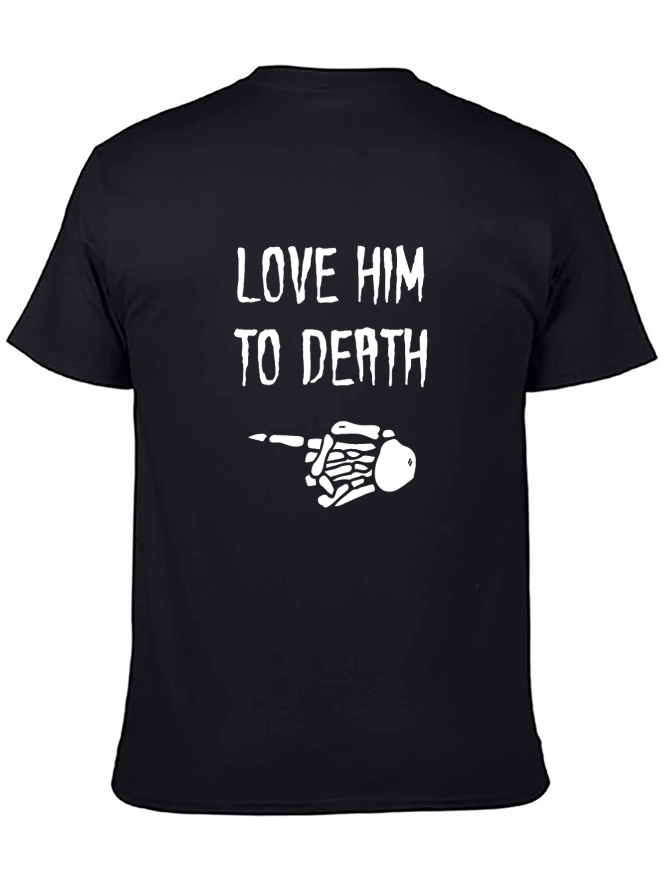 Black Love Him To Death Skeleton Graphic T-Shirt view 4
