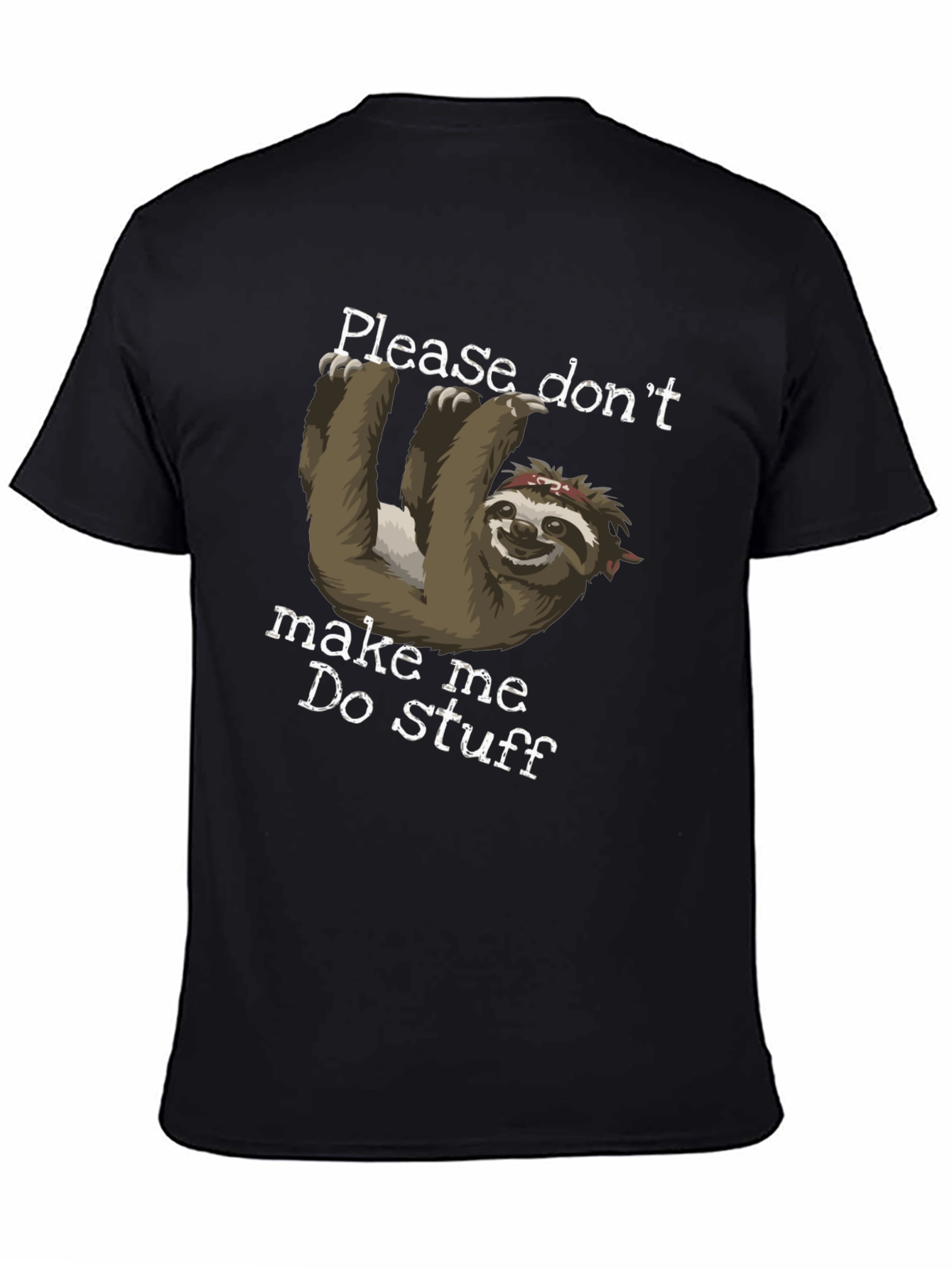 Black Sloth Graphic Tee - Please Don't Make Me Do Stuff view 4