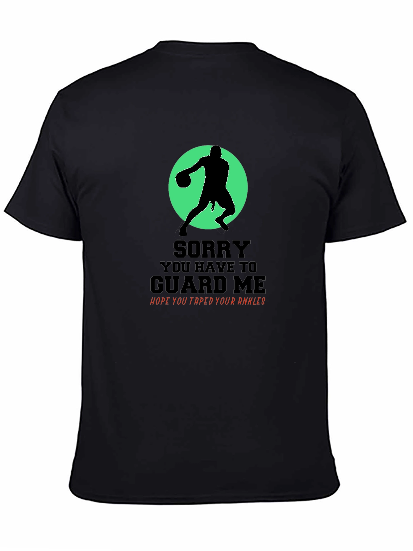 Black Basketball Graphic Tee - Sorry You Have To Guard Me view 4