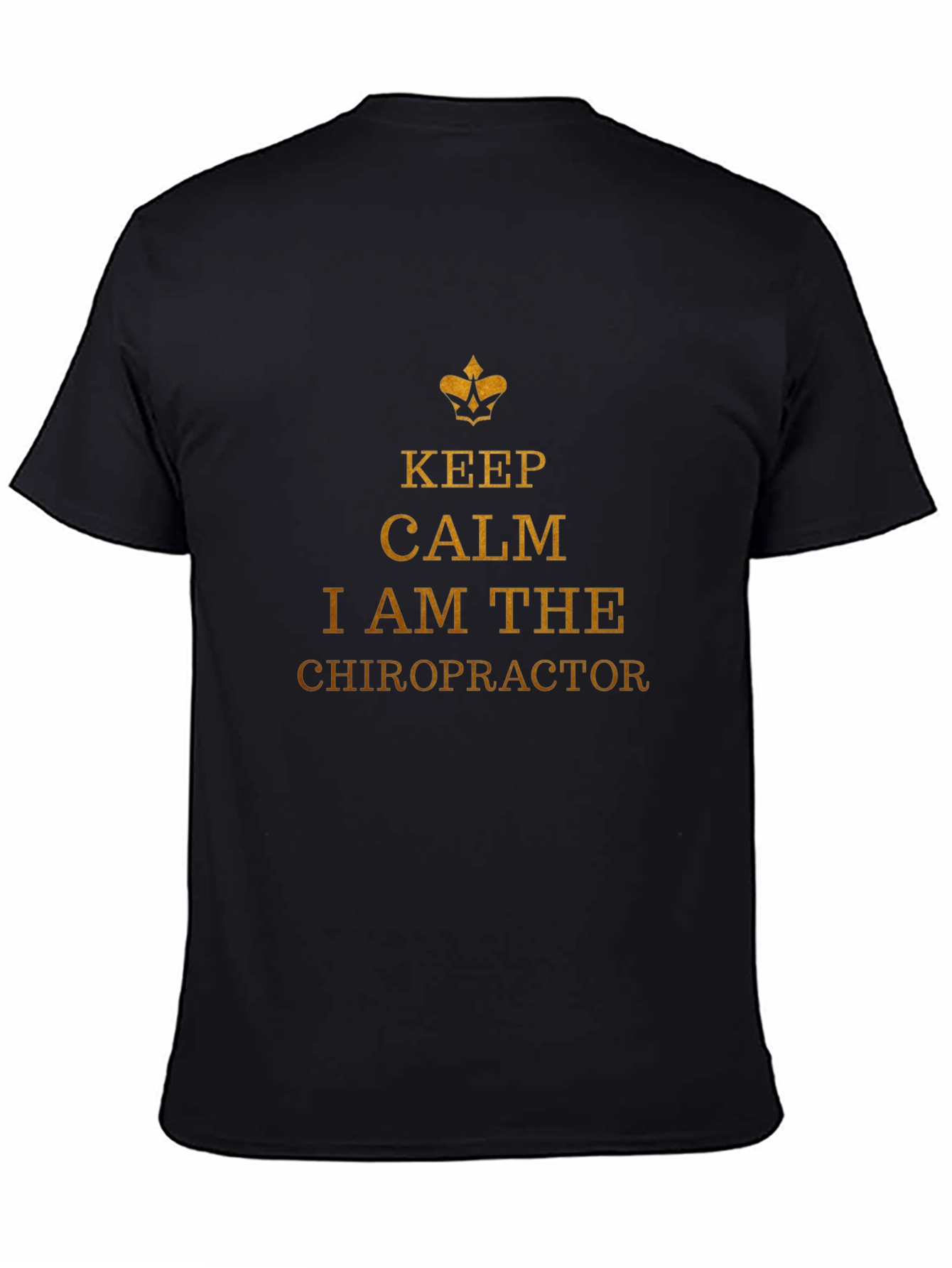 Black Keep Calm I Am The Chiropractor T-Shirt view 4