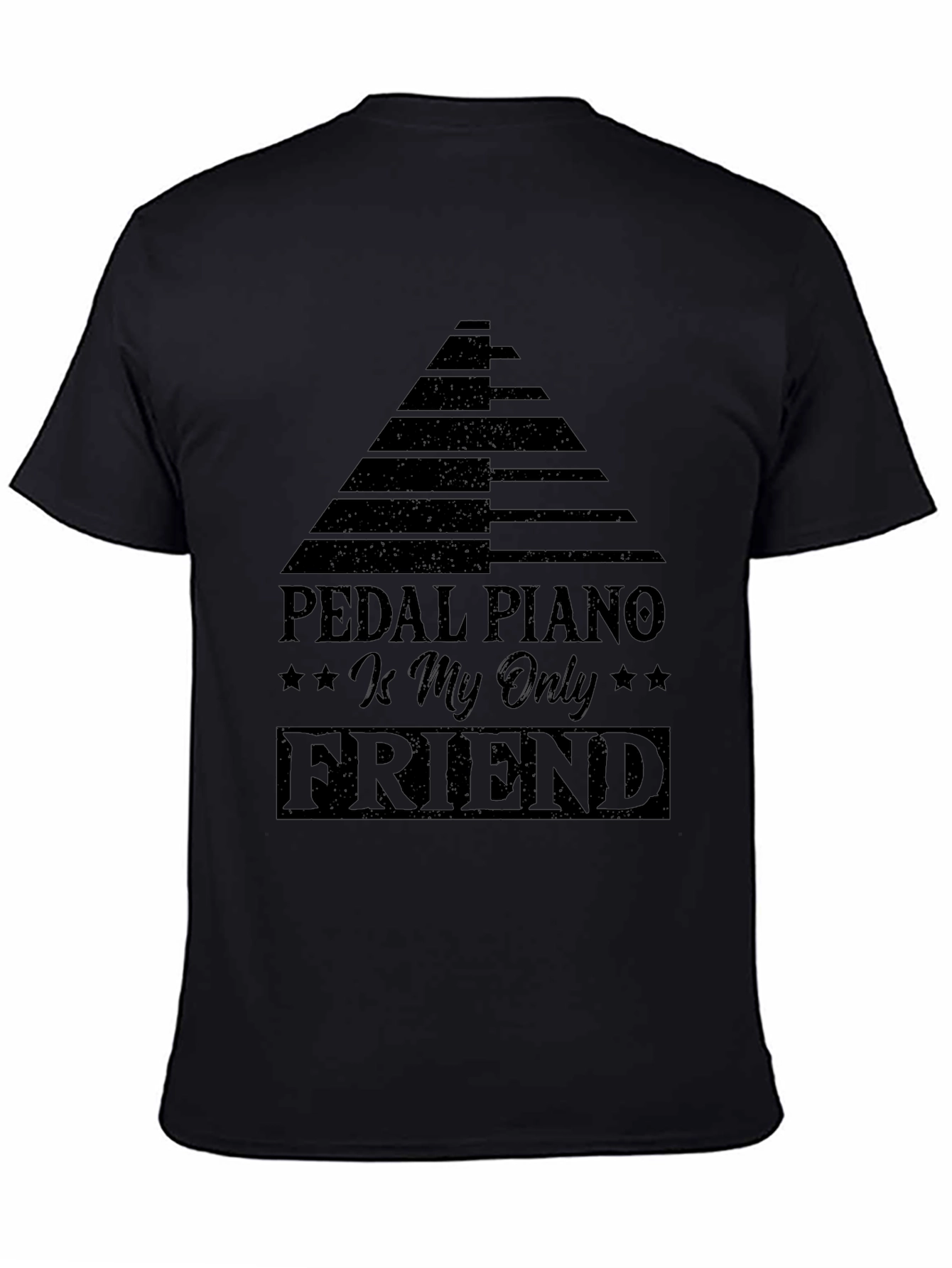 Black Pedal Piano is My Only Friend Black T-Shirt view 4