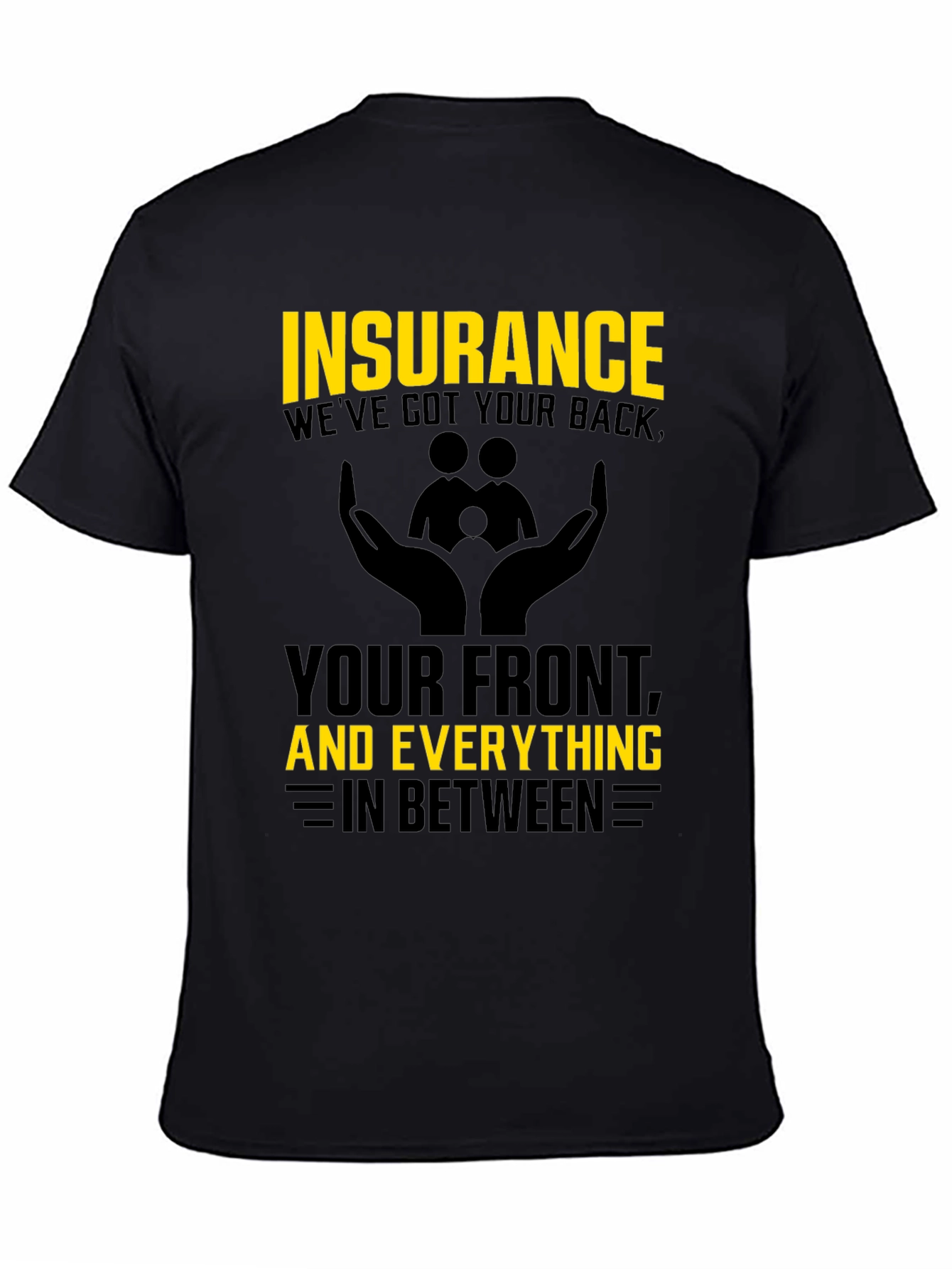 Black Insurance Coverage T-Shirt - We've Got Your Back! view 4