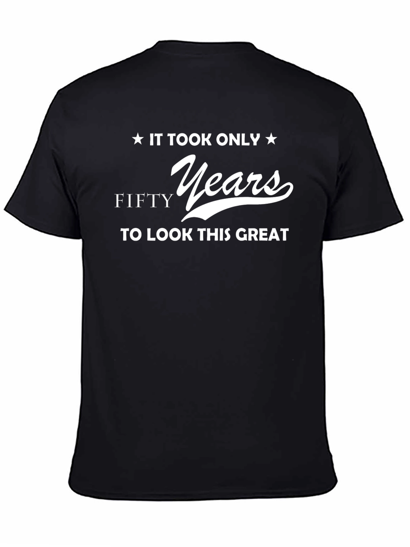 Black Funny 50th Birthday T-Shirt - "It Took Only Fifty Years..." view 4