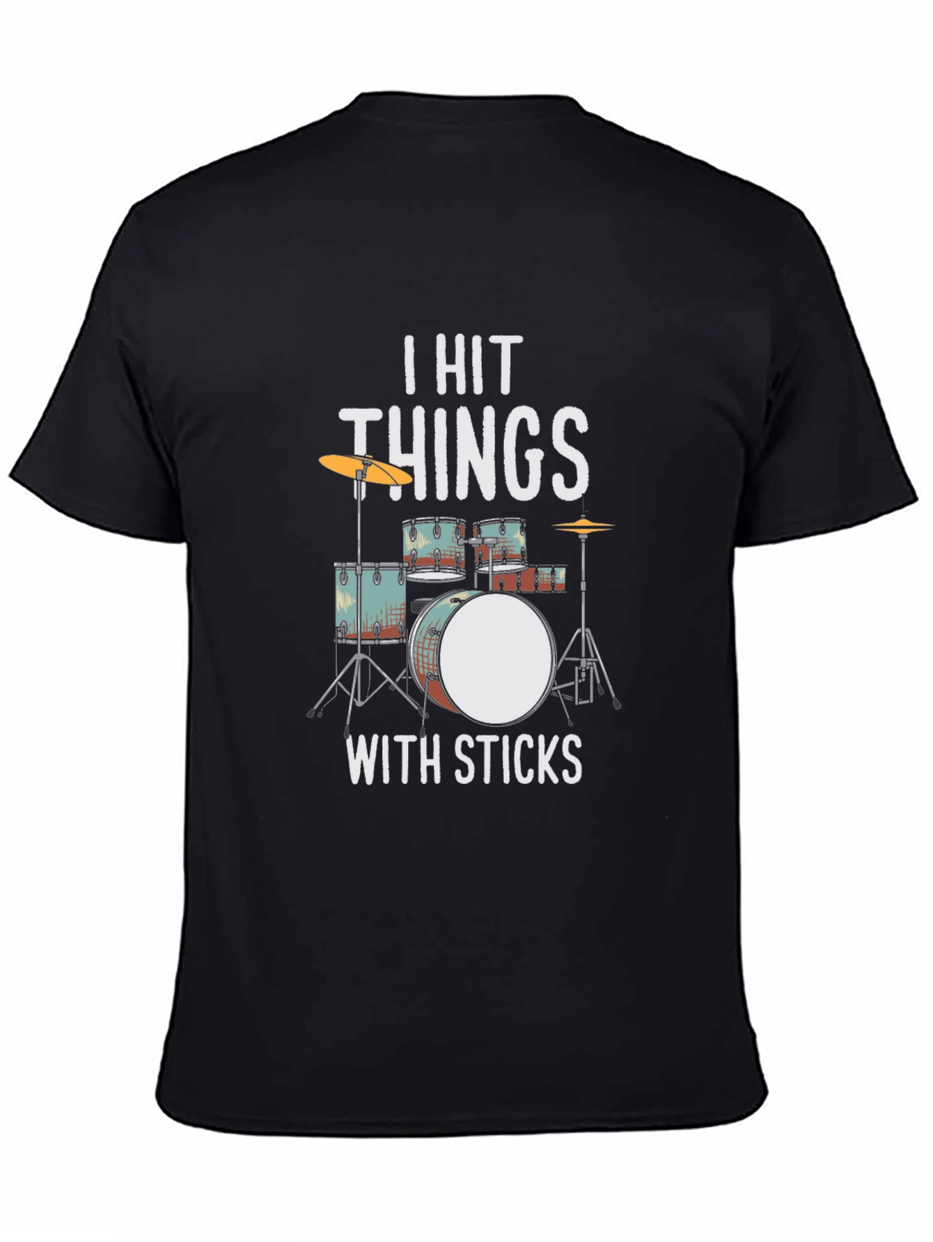 Black I Hit Things With Sticks Drummer T-Shirt view 4