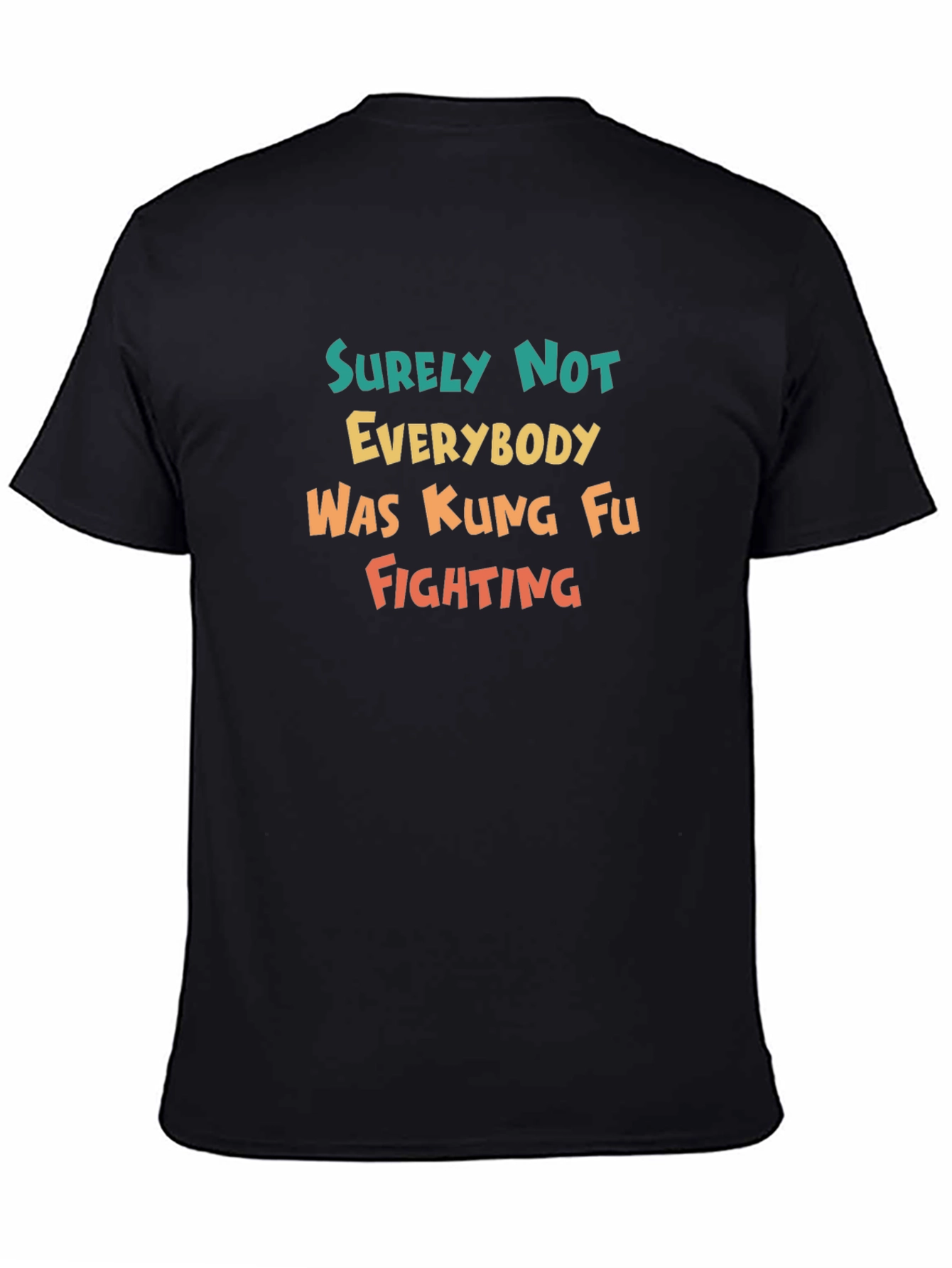 Black Surely Not Everybody Kung Fu Fighting Tee view 4