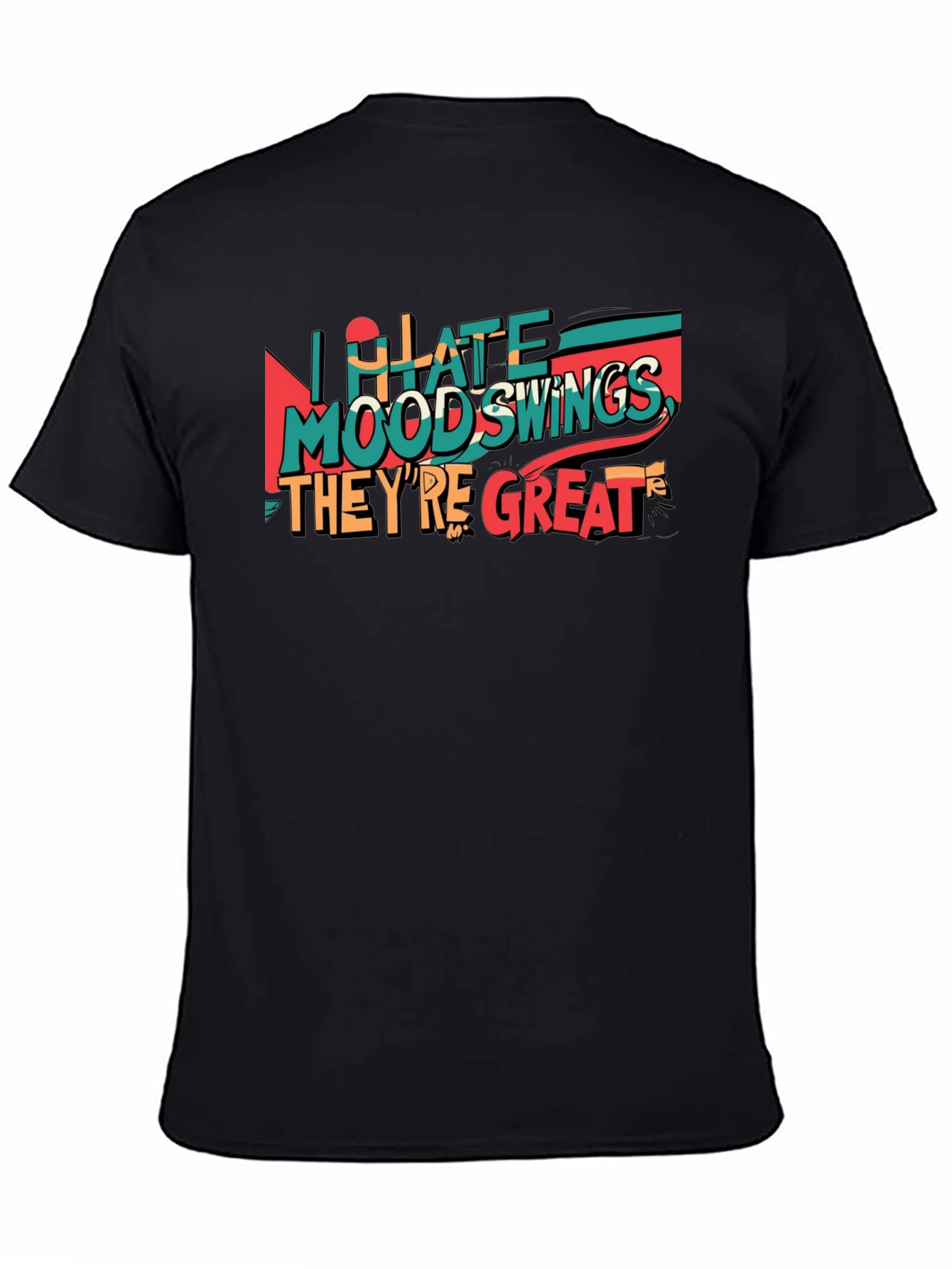 Black I Hate Mood Swings T-Shirt - Sarcastic Humor Tee view 4