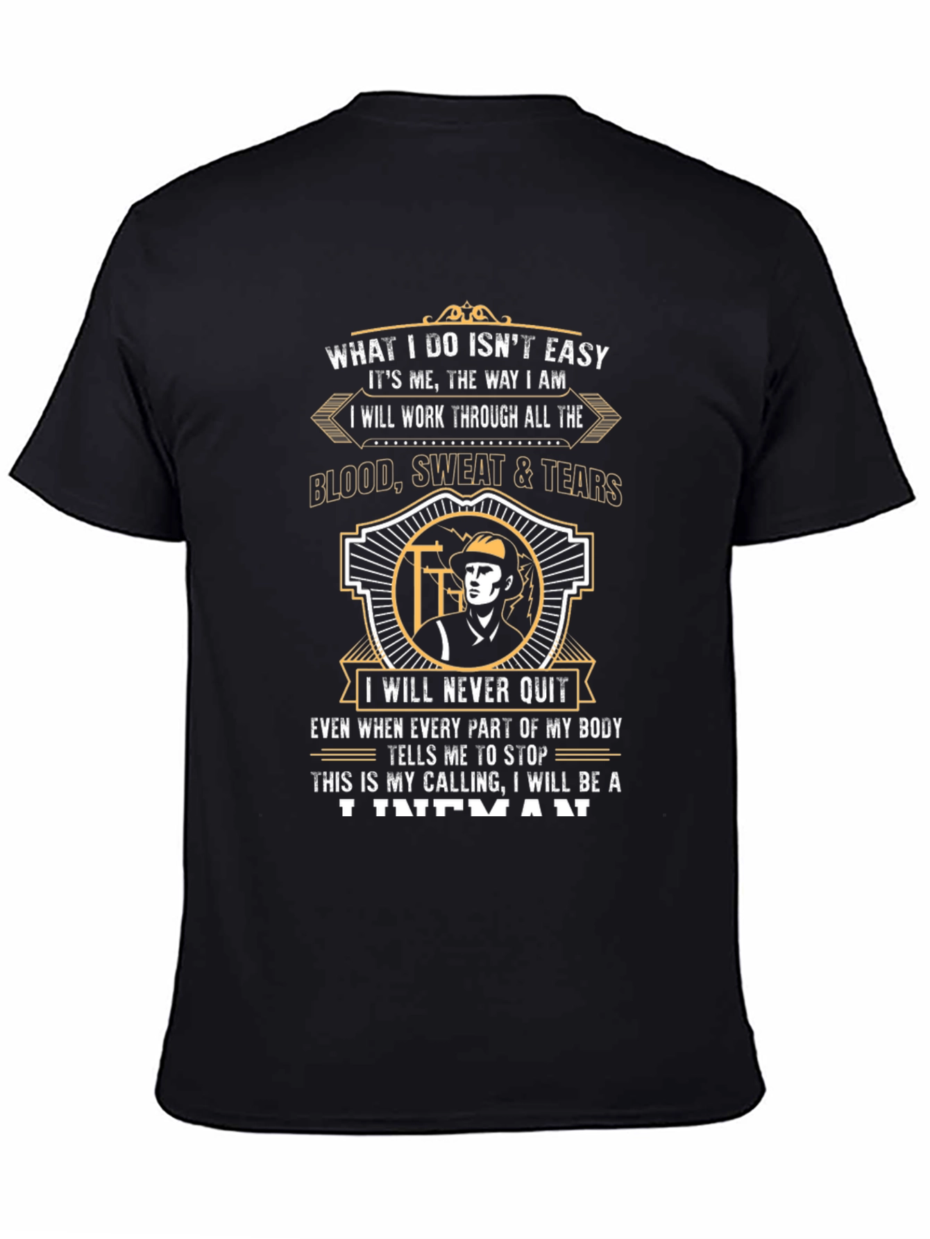 Black Lineman T-Shirt - What I Do Isn't Easy Tee view 4