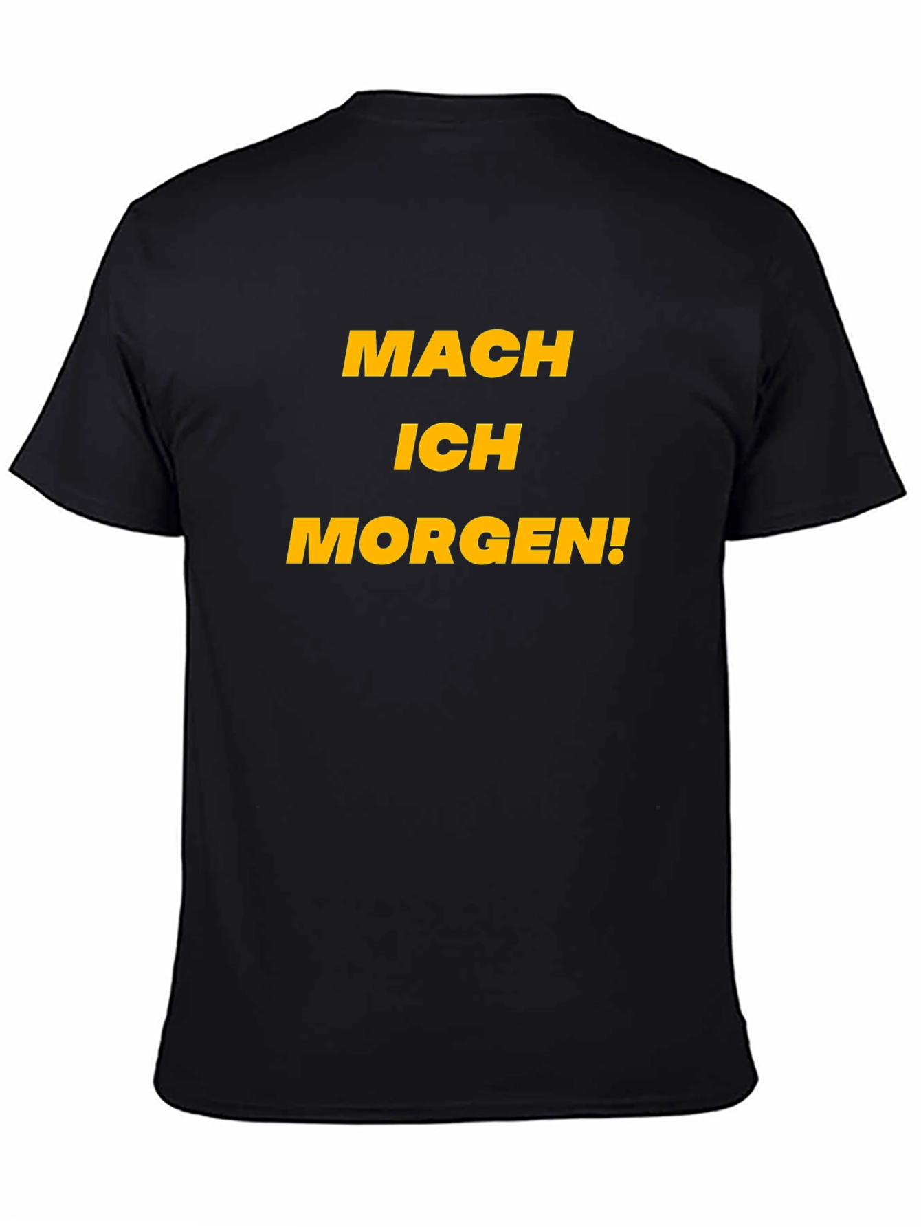 Black Procrastination T-Shirt - 'Mach Ich Morgen!' (I'll Do It Tomorrow!) view 4