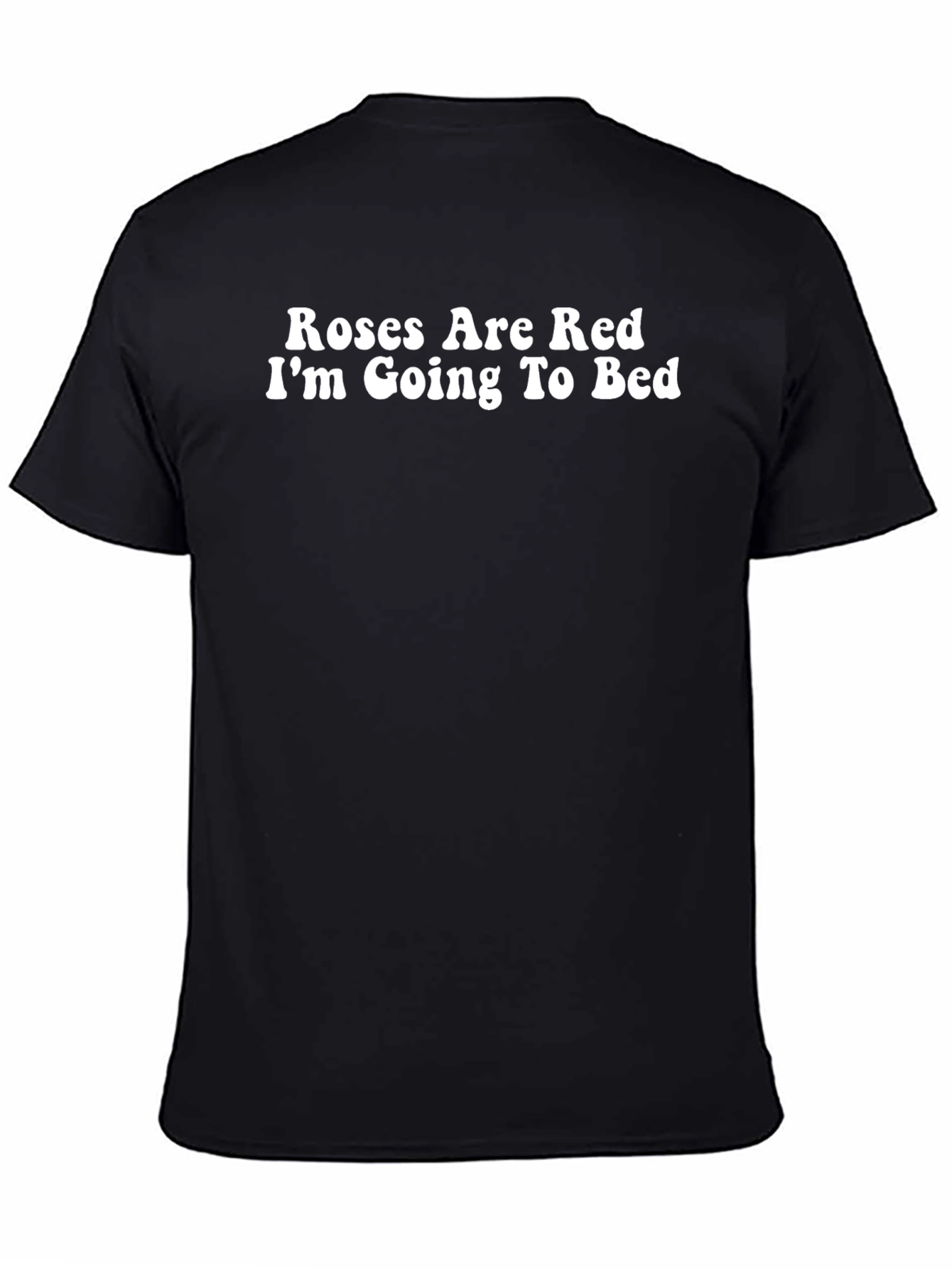 Black Roses Are Red, I'm Going to Bed T-Shirt view 4