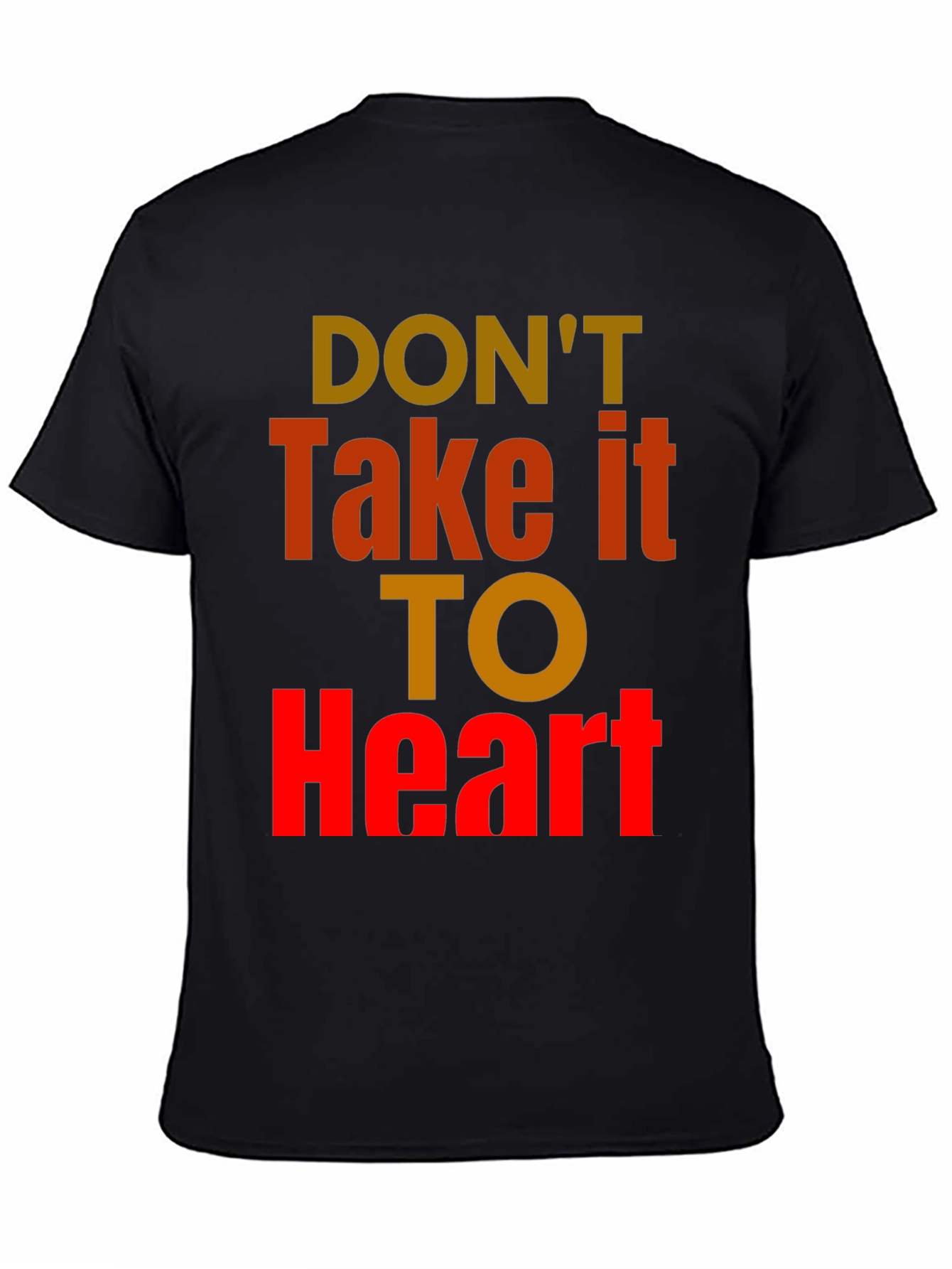Black Don't Take It To Heart Graphic Tee - Unisex Casual Black T-Shirt view 4