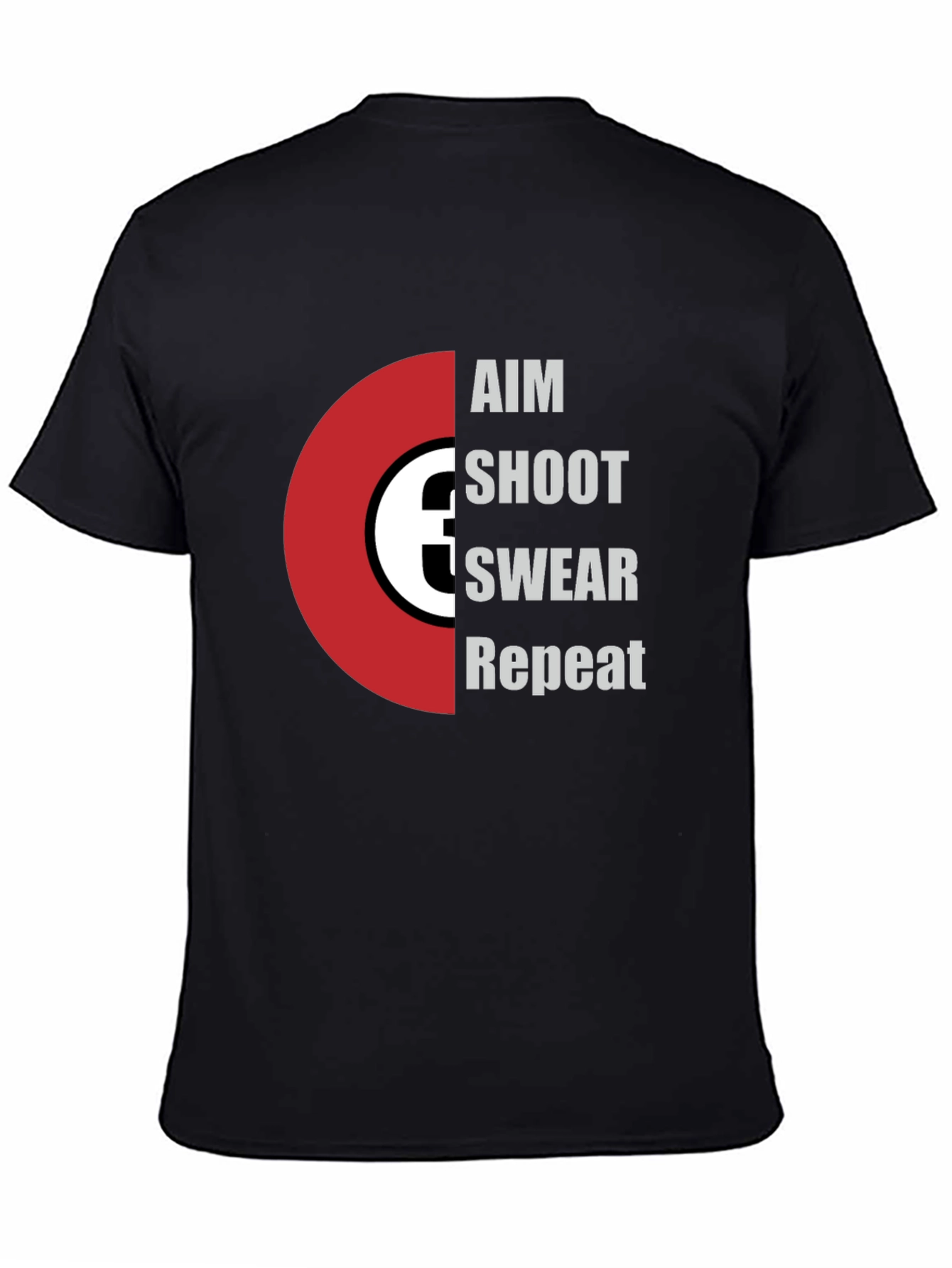 Black Aim Shoot Swear Repeat T-Shirt - Funny Gamer Tee view 4