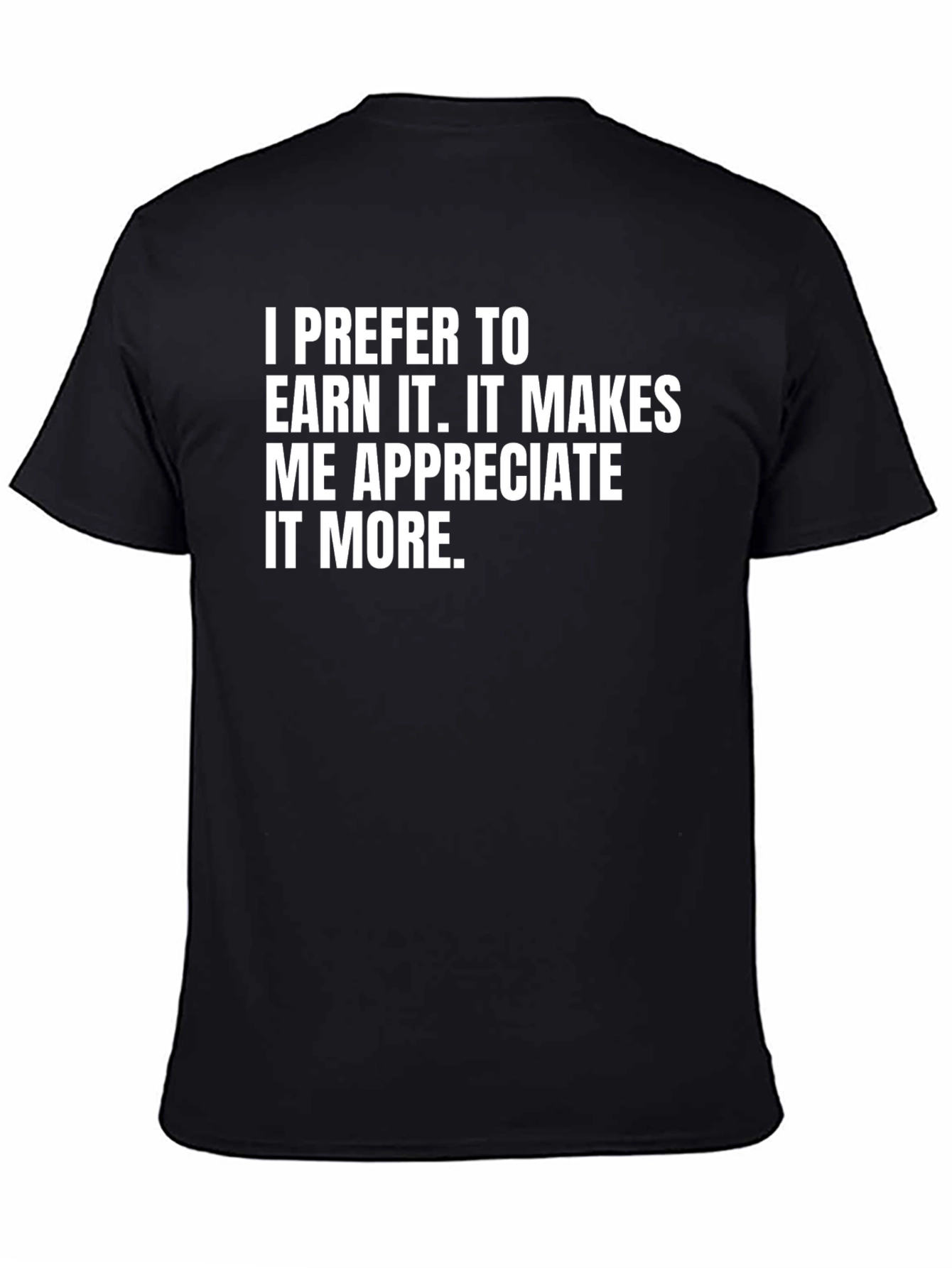 Black Earn It T-Shirt - Motivational Tee view 4