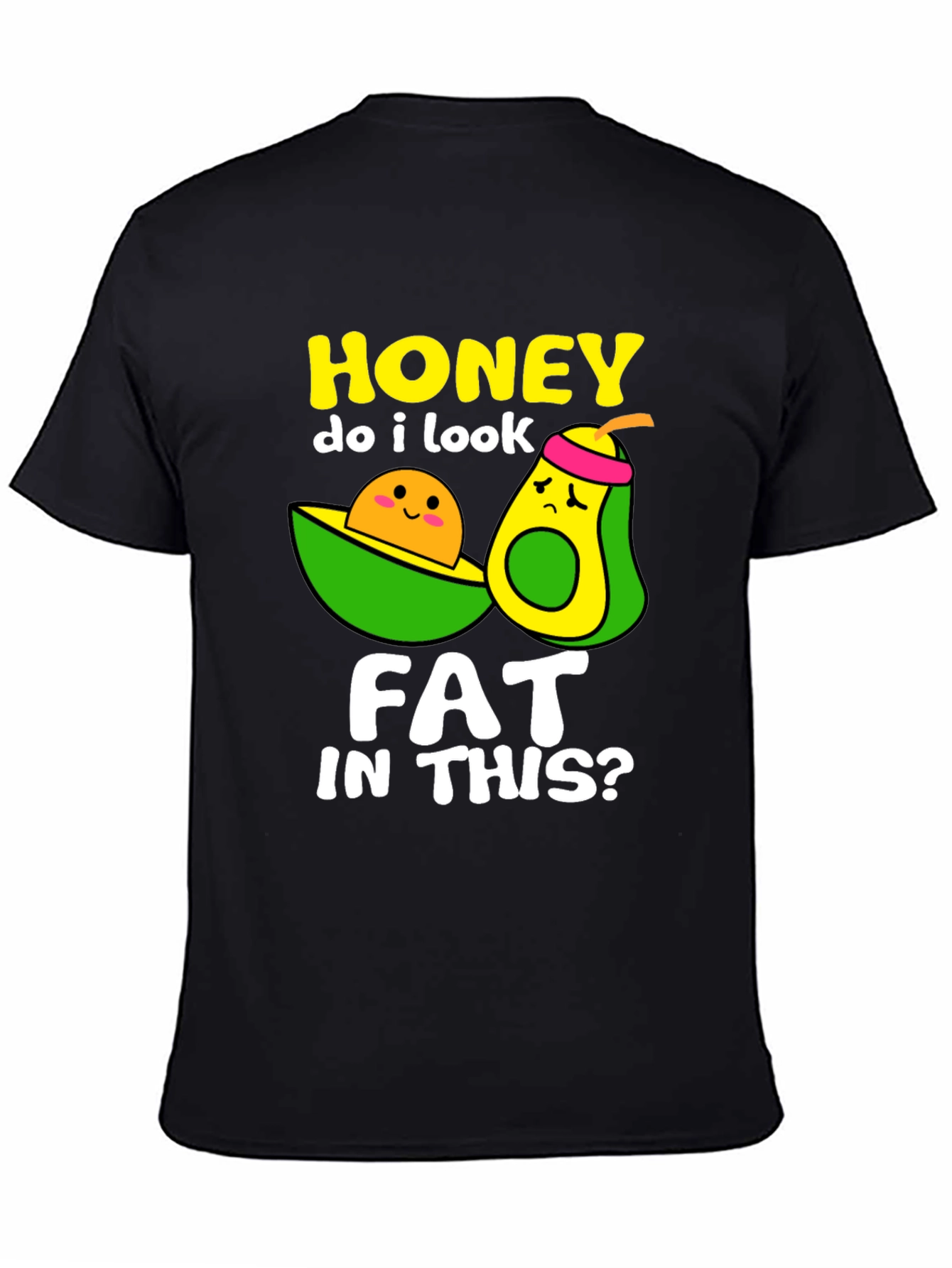 Black Funny Avocado Graphic T-Shirt - Honey Do I Look Fat? view 4