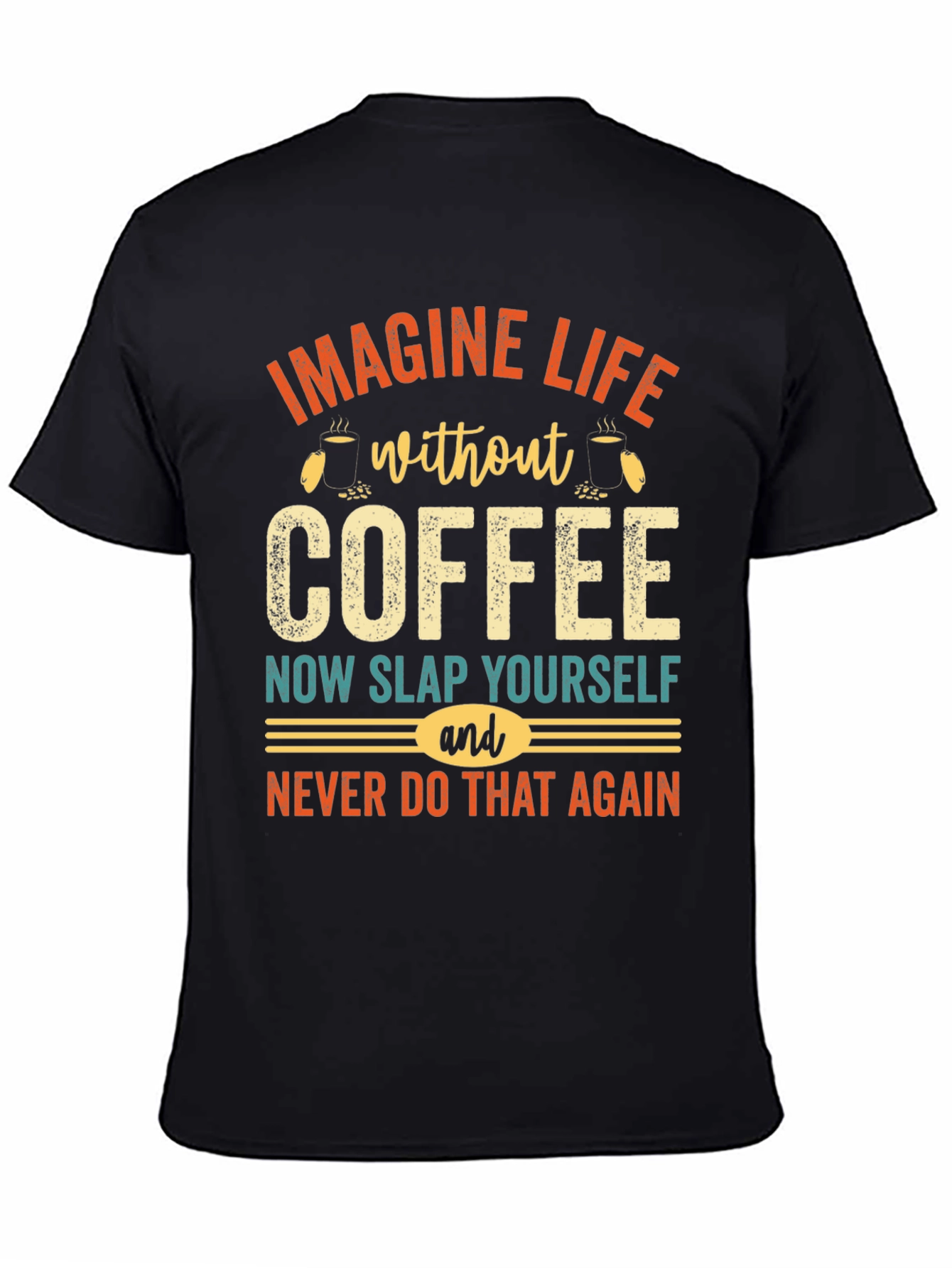 Black Imagine Life Without Coffee Graphic Tee view 4
