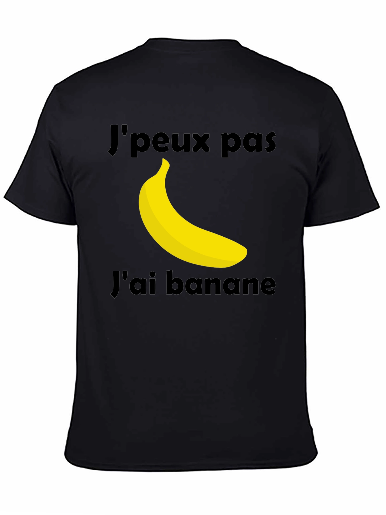 Black J'peux Pas J'ai Banane T-Shirt - Funny French Banana Tee view 4