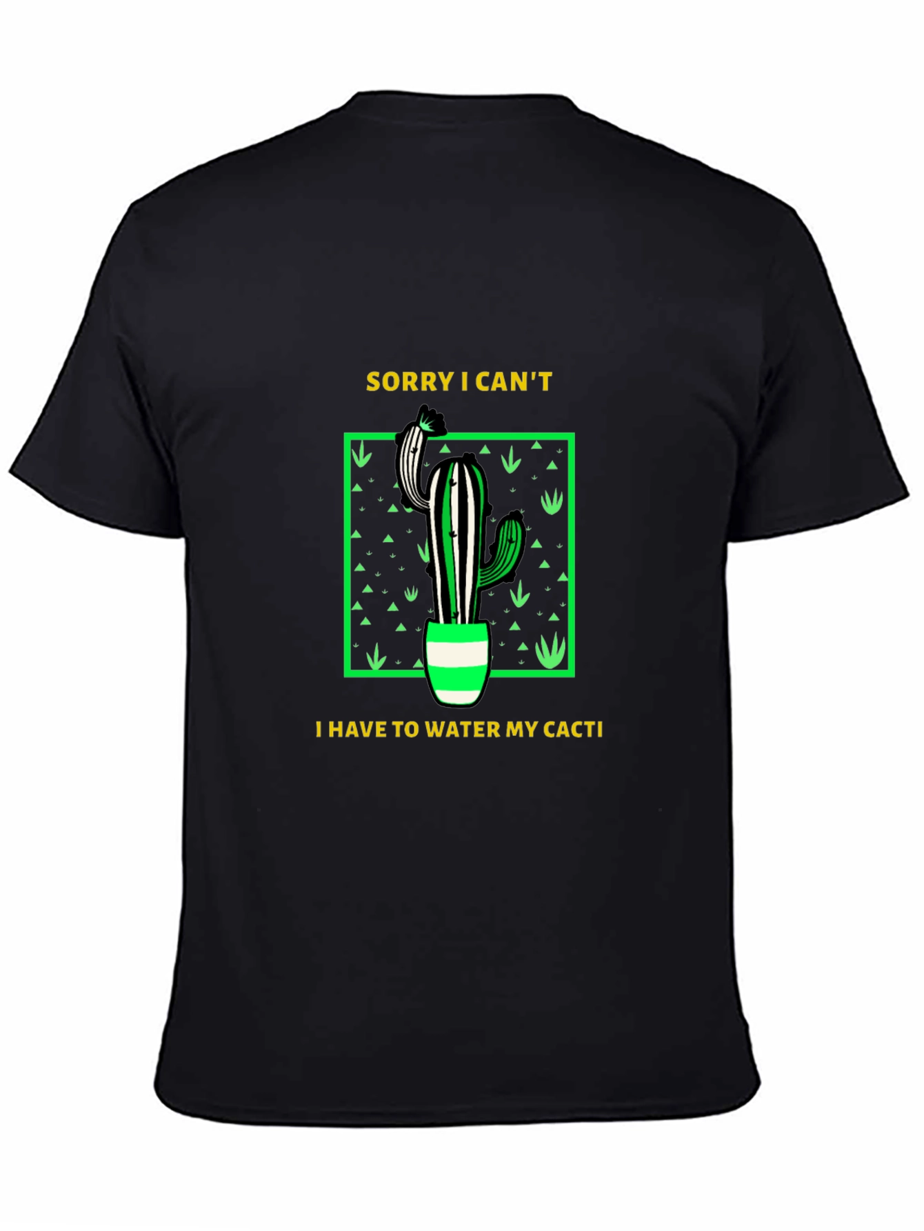 Black Cactus Lover T-Shirt: Sorry, Watering My Cacti view 4