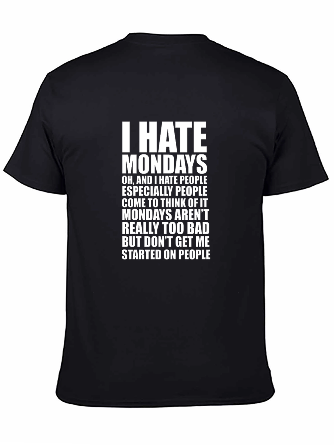 Black I Hate Mondays Funny Slogan T-Shirt view 4