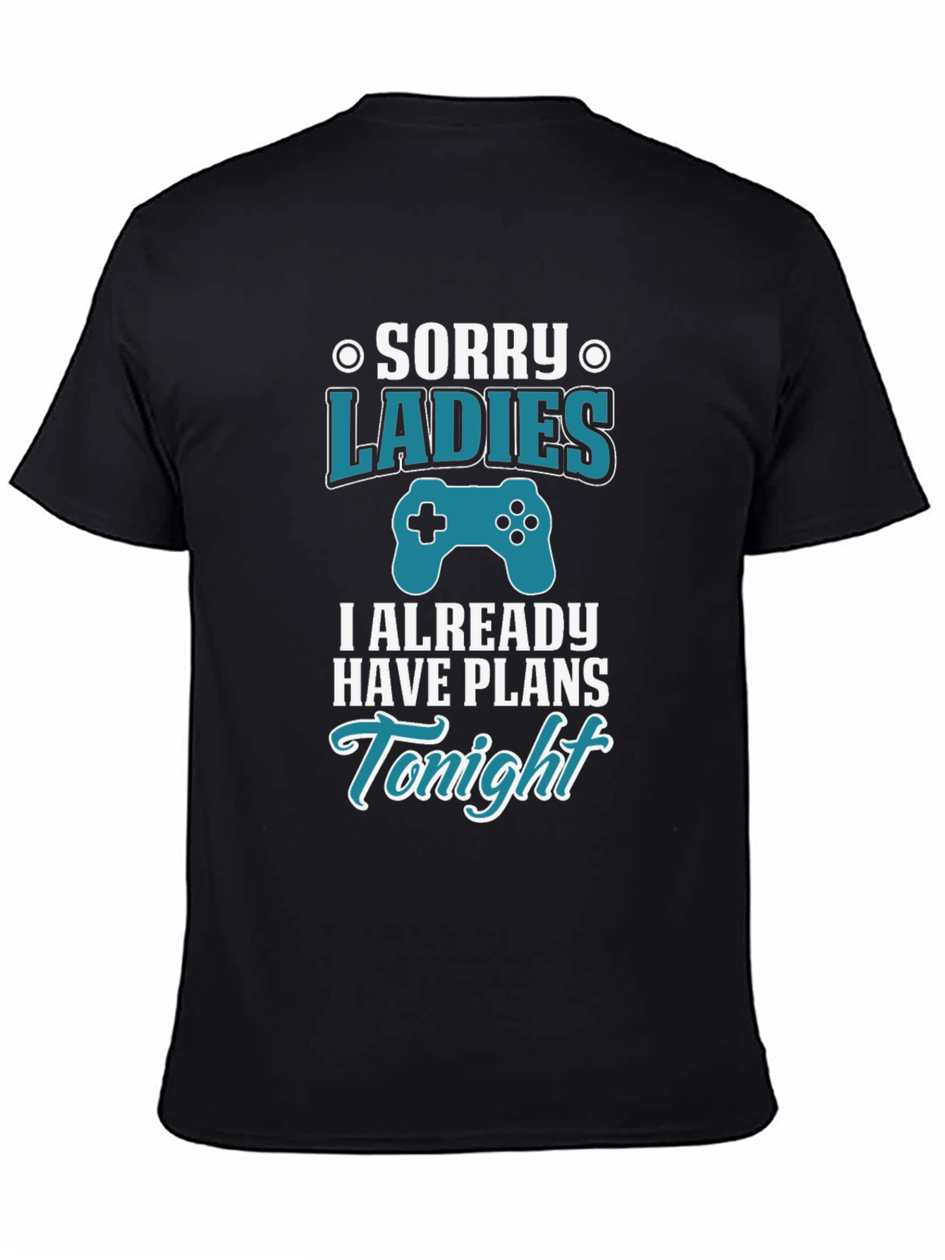 Black Sorry Ladies I Have Plans T-Shirt view 4