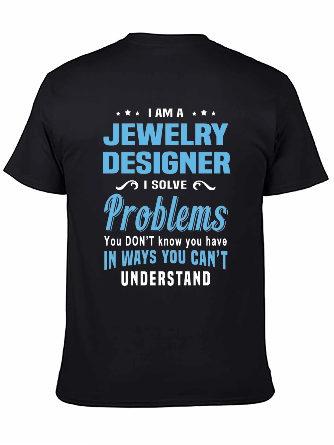 Black Jewelry Designer - I Solve Problems T-Shirt view 4