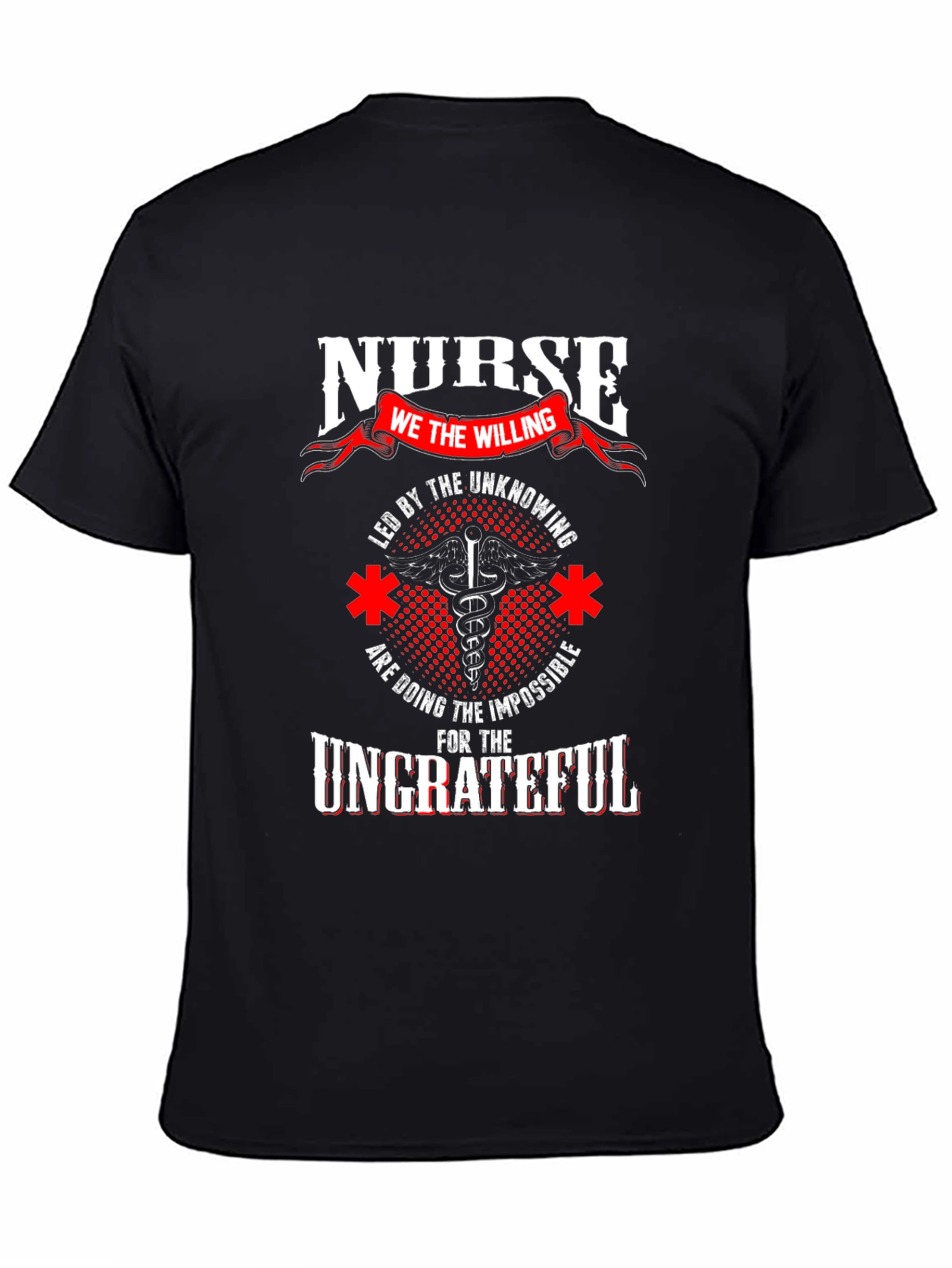 Nurse The Willing T-Shirt - Support Healthcare Heroes - 4