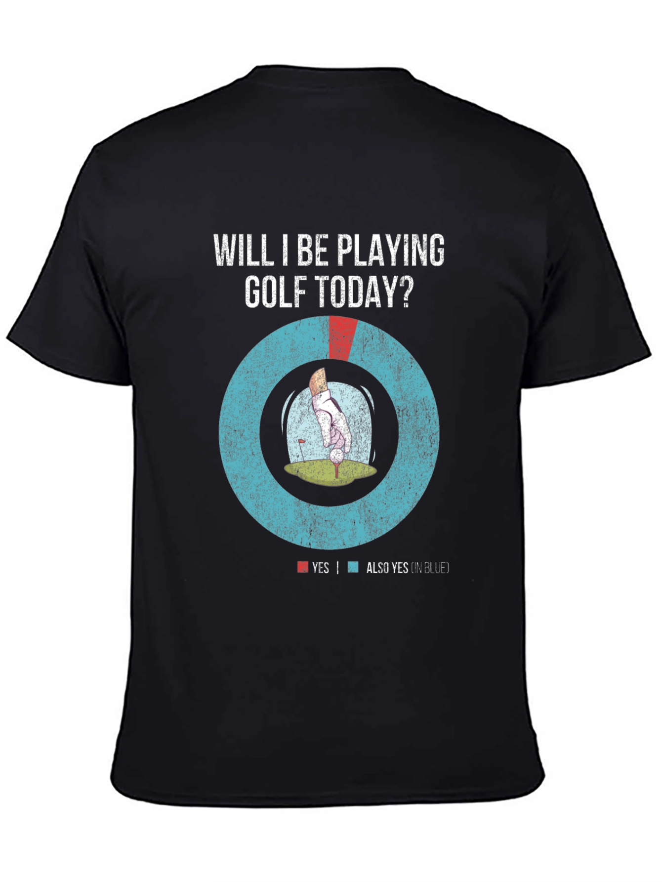 Black Funny Golf T-Shirt - Will I Be Playing Golf Today? view 4